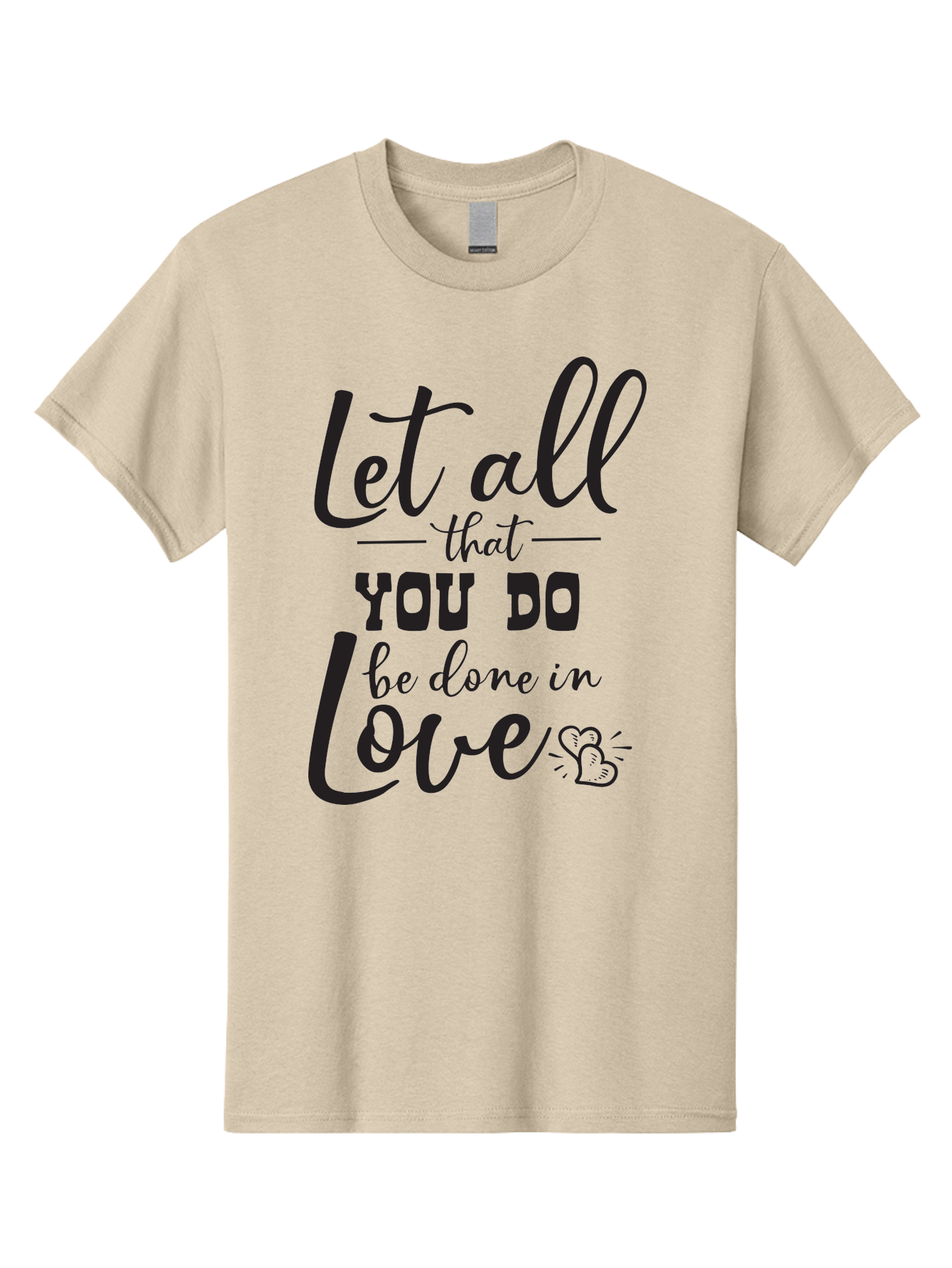 Let-All-That-You-Do-Be-Done-In-Love Men'S Graphic Tee, 100% Cotton, Comfortable Casual Summer Wear, Machine Washable, Inspirational Quote, Love Quote, Motivational Quote, Heartfelt Message, Kindness, Positivity, Love Aac933 11