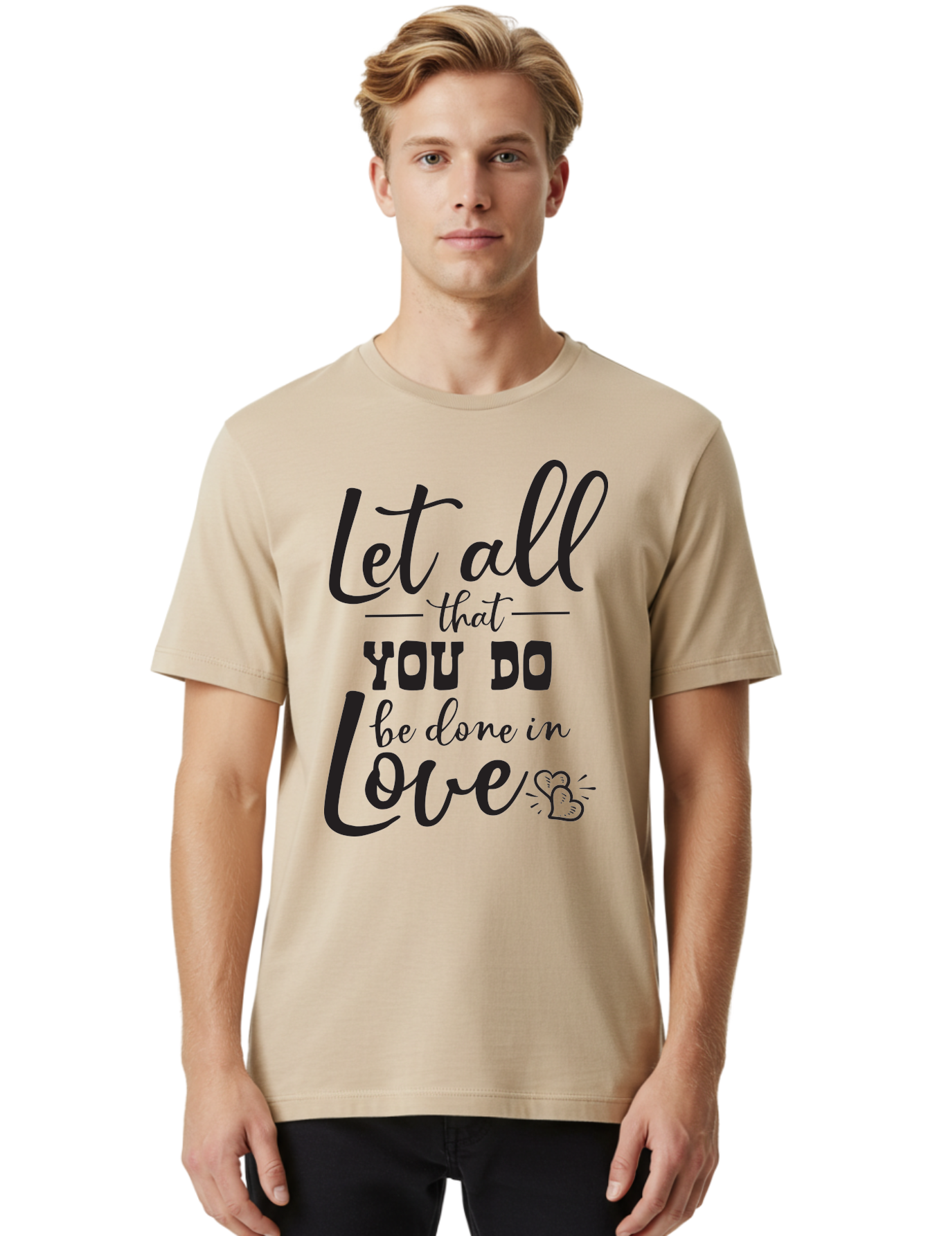 Let-All-That-You-Do-Be-Done-In-Love Men'S Graphic Tee, 100% Cotton, Comfortable Casual Summer Wear, Machine Washable, Inspirational Quote, Love Quote, Motivational Quote, Heartfelt Message, Kindness, Positivity, Love Aac933 12