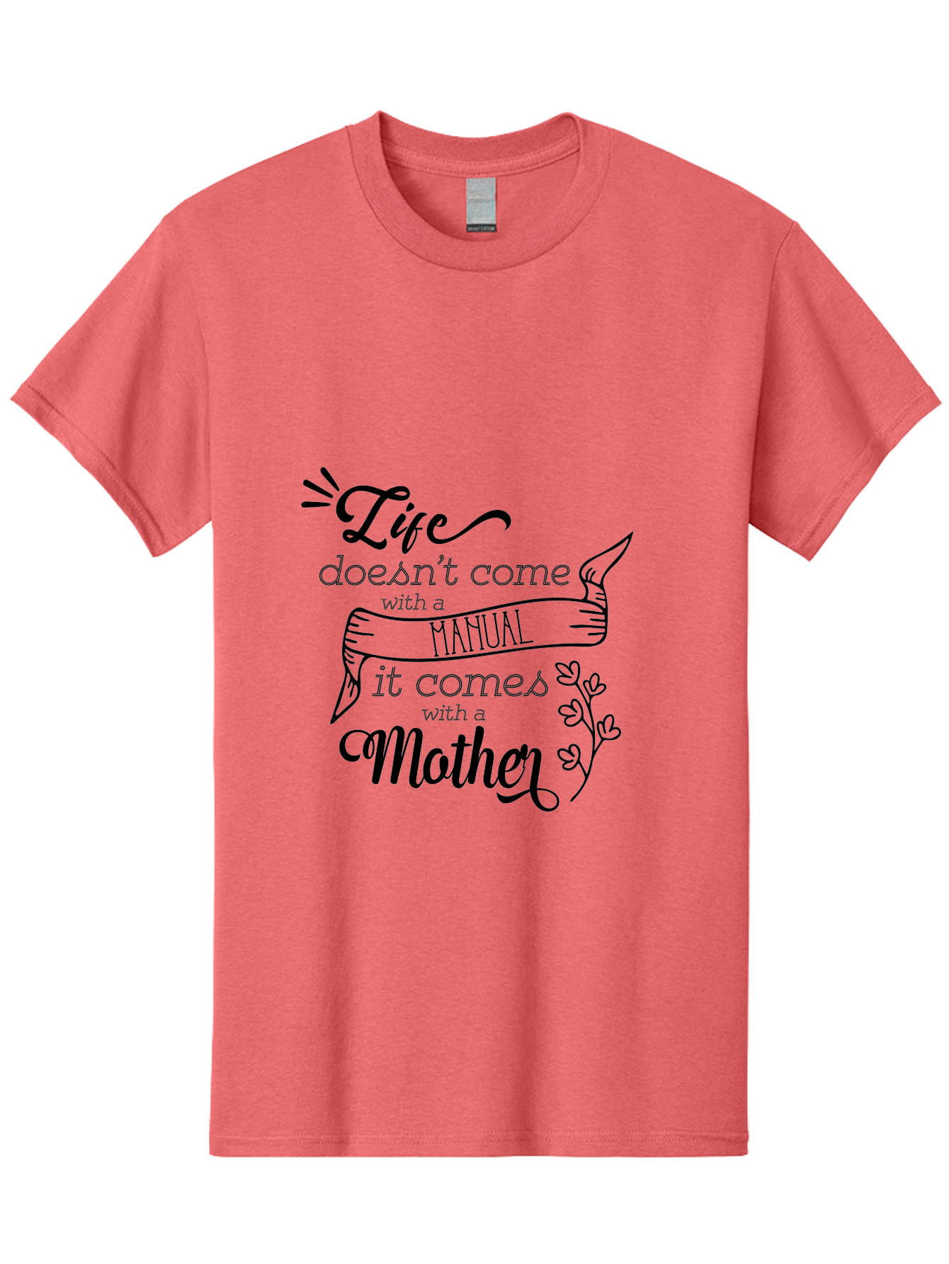 Life-Doesn-T-Come-With-A-Manual-It-Comes-With-A-Mother Men'S Graphic Tee, 100% Cotton, Comfortable Casual Summer Wear, Machine Washable, Inspirational Quote, Motherhood, Handmade Illustration, Quote About Mothers, Motherly Love, Quote Art Aac940 7