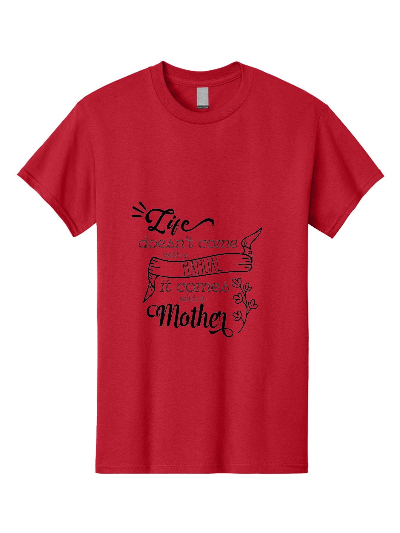 Life-Doesn-T-Come-With-A-Manual-It-Comes-With-A-Mother Men'S Graphic Tee, 100% Cotton, Comfortable Casual Summer Wear, Machine Washable, Inspirational Quote, Motherhood, Handmade Illustration, Quote About Mothers, Motherly Love, Quote Art Aac940 3