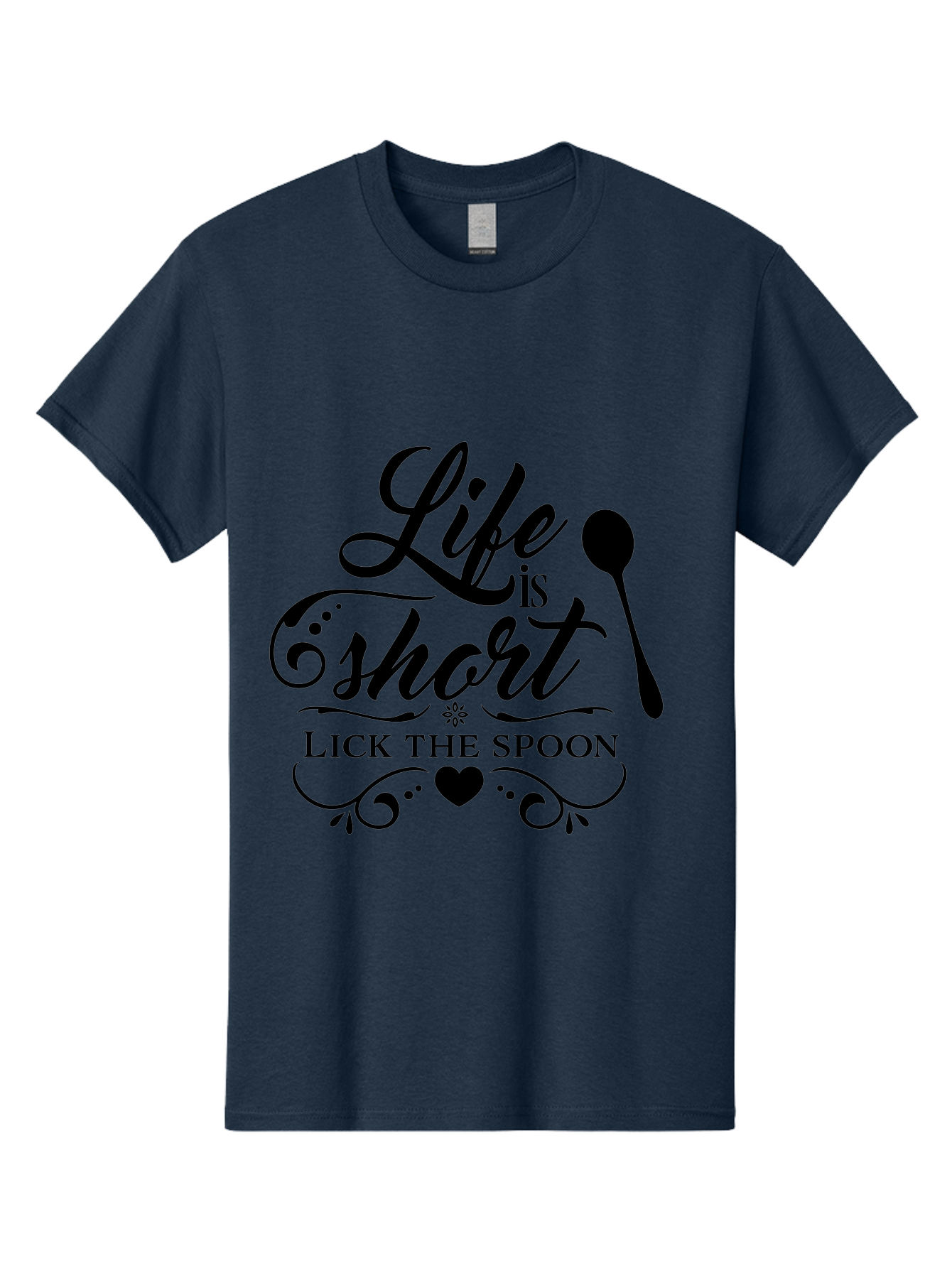 Life-Is-Short-Lick-The-Spoon Men'S Graphic Tee, 100% Cotton, Comfortable Casual Summer Wear, Machine Washable, Life Is Short, Lick The Spoon, Inspirational Quotes, Kitchen Utensils, Cooking Quotes, Foodie Sayings, Spoon, Heart, Aac946 15
