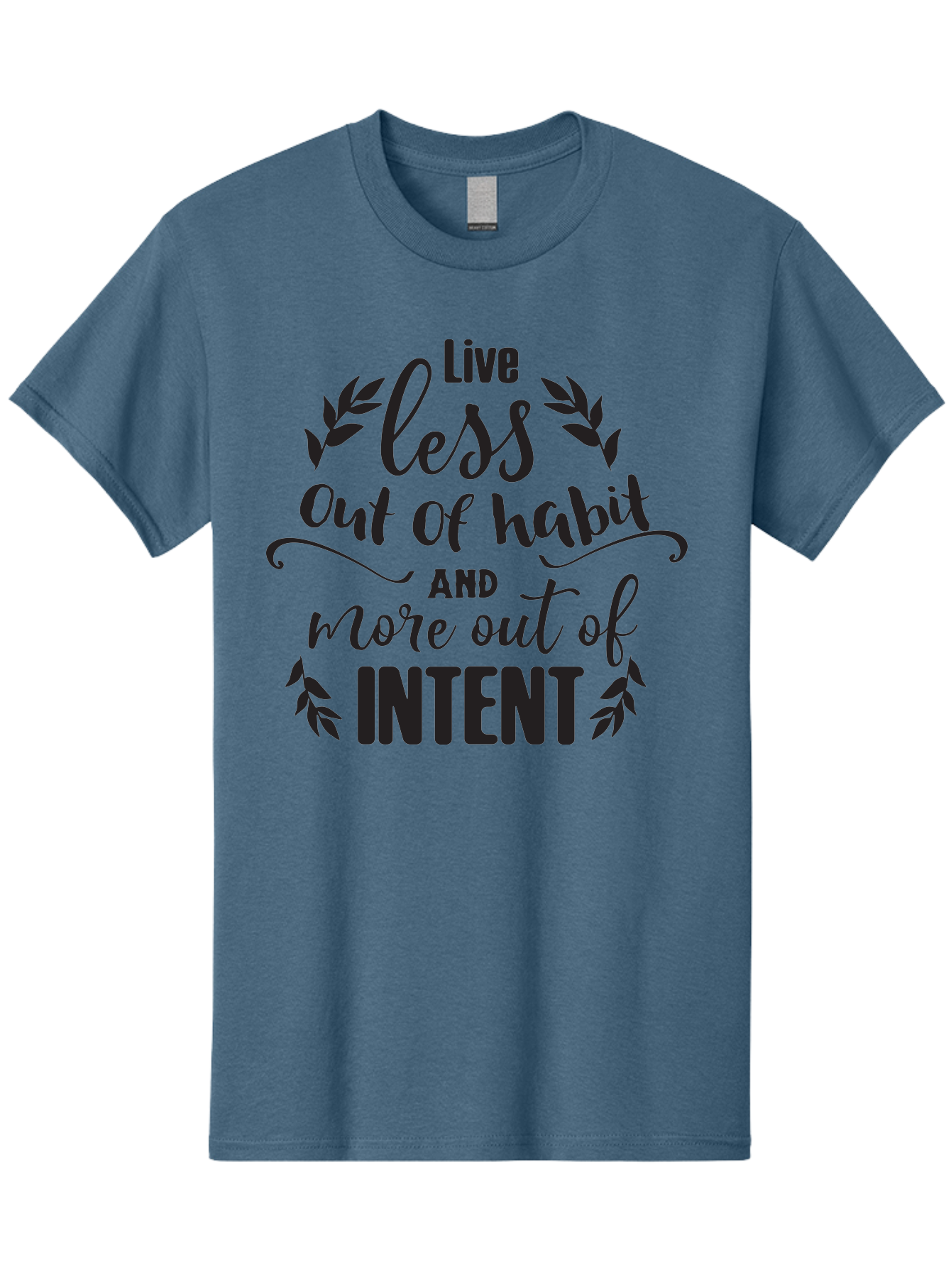 Live-Less-Out-Of-Habit-And-More-Out-Of-Intent Men'S Graphic Tee, 100% Cotton, Comfortable Casual Summer Wear, Machine Washable, Motivational Quote, Inspirational Words, Live With Intent, Positive Affirmation, Self-Improvement, Mindfulness, Aac963 11