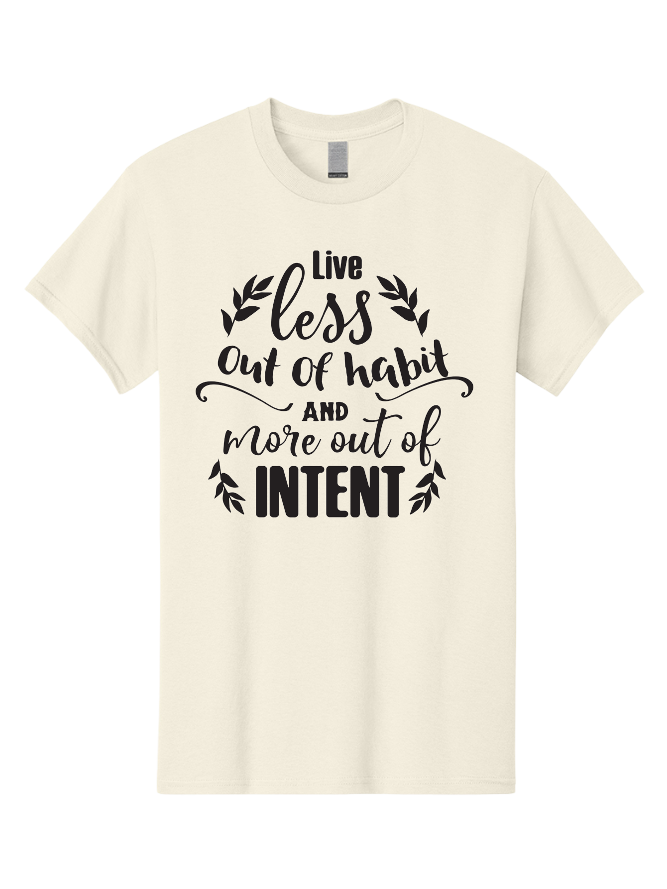 Live-Less-Out-Of-Habit-And-More-Out-Of-Intent Men'S Graphic Tee, 100% Cotton, Comfortable Casual Summer Wear, Machine Washable, Motivational Quote, Inspirational Words, Live With Intent, Positive Affirmation, Self-Improvement, Mindfulness, Aac963 21