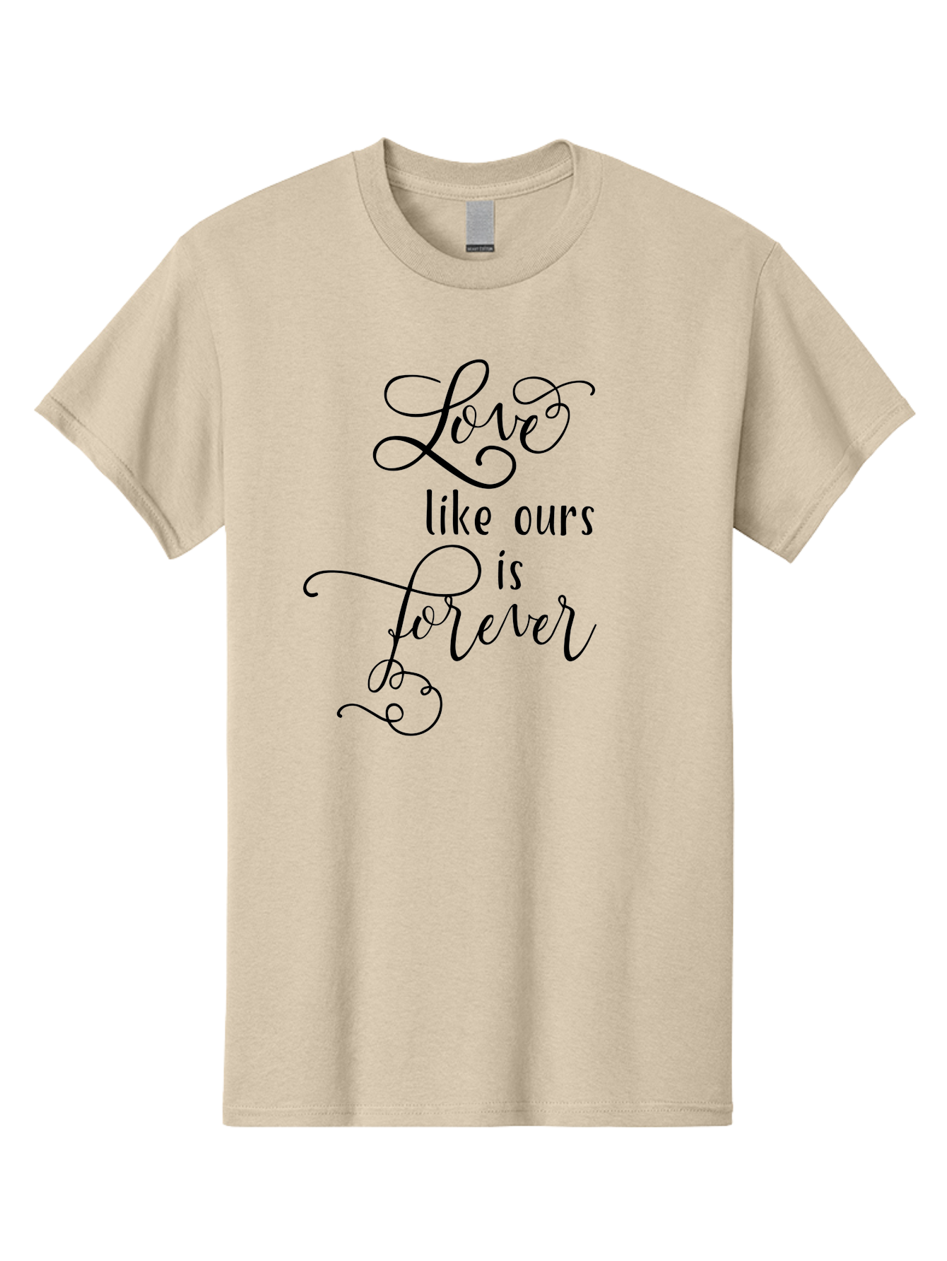 Love-Like-Ours-Is-Forever Men'S Graphic Tee, 100% Cotton, Comfortable Casual Summer Wear, Machine Washable, Love Quote, Forever Love, Romantic Phrase, Cursive Text, Black Lettering, Motivational Quote, Inspirational Words, Love Is Forever Aac978 13