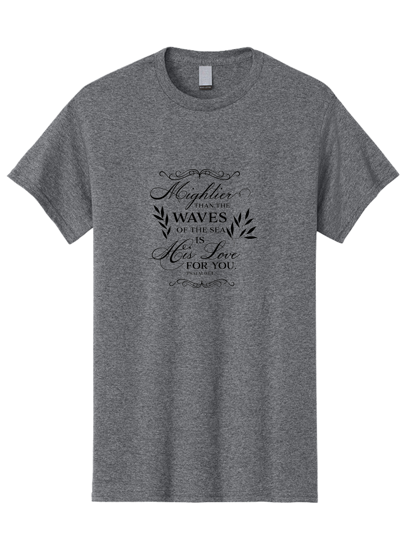 Mightier-Than-The-Waves-Of-The-Sea Men'S Graphic Tee, 100% Cotton, Comfortable Casual Summer Wear, Machine Washable, Inspirational Quote, Psalm 93:4, Bible Verse, Love For You, Waves Of The Sea, Mightier Love, Black Typography, Aad008 5