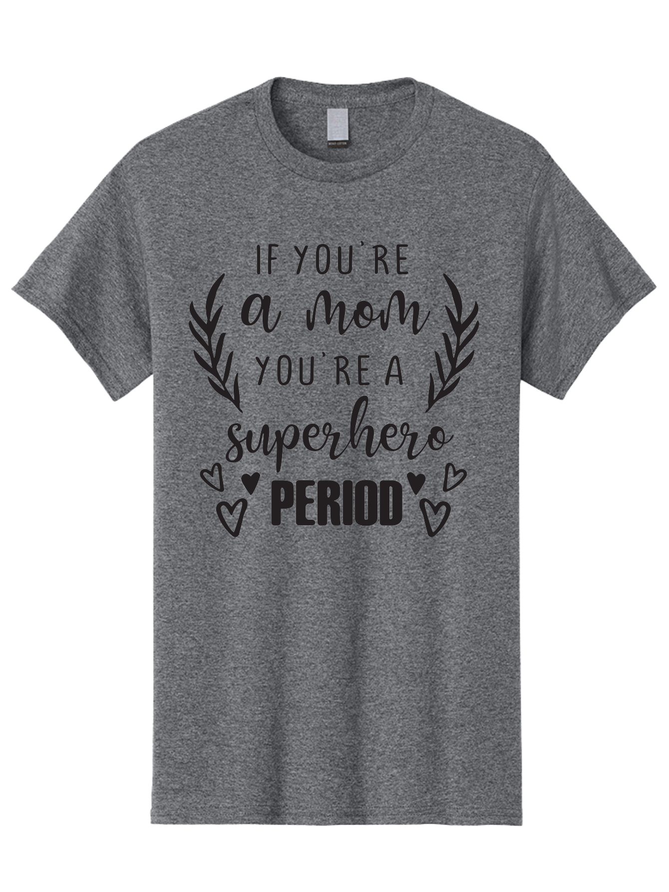Mom-Superhero Men'S Graphic Tee, 100% Cotton, Comfortable Casual Summer Wear, Machine Washable, Motherhood Empowerment, Superhero Mom, Motherly Love, Inspirational Quote, Positive Affirmation, Heartwarming Message, Laurel Wreath, Hearts, Aad014 29