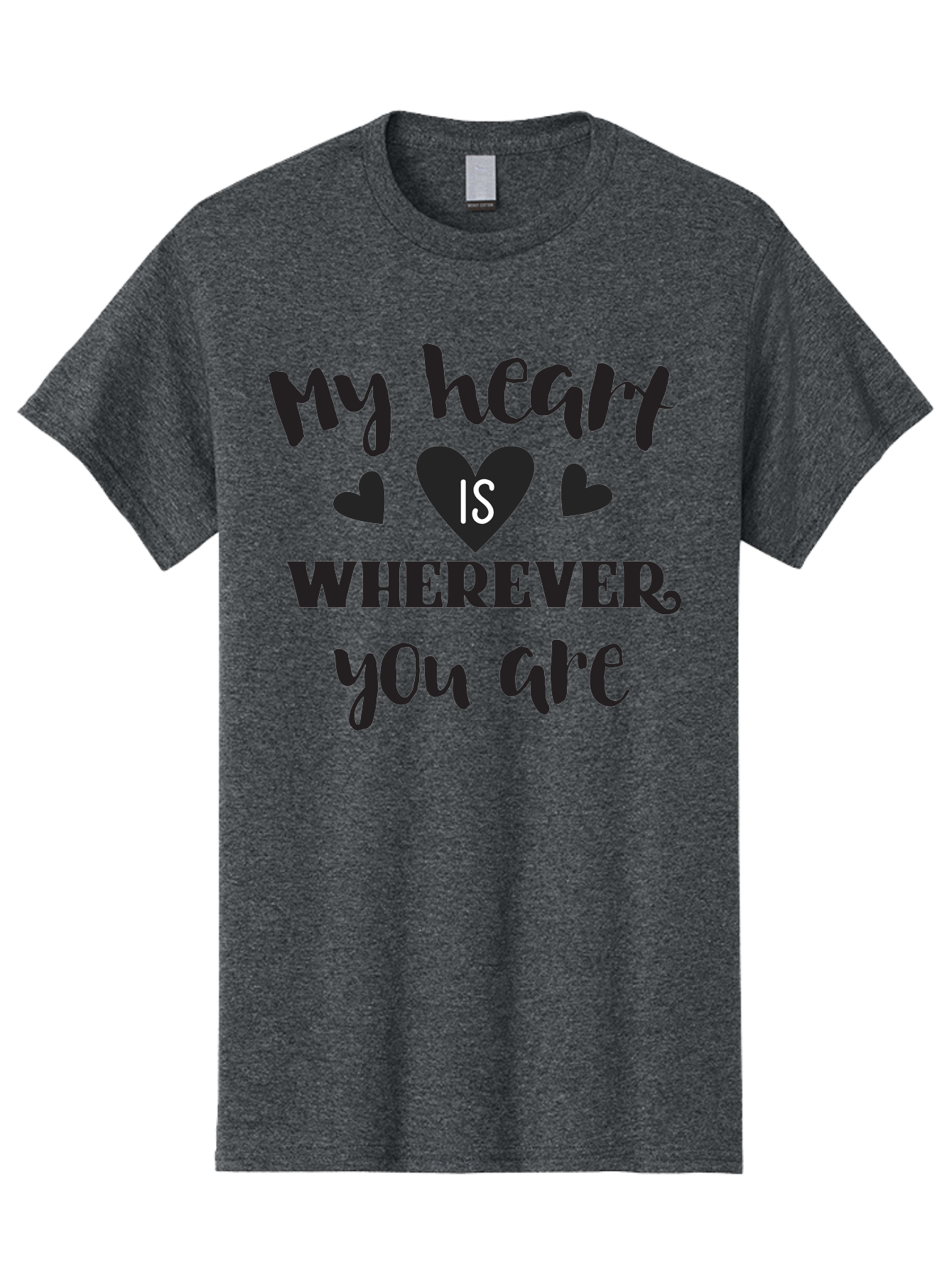 My-Heart-Is-Wherever-You-Are Men'S Graphic Tee, 100% Cotton, Comfortable Casual Summer Wear, Machine Washable, Love Quote, Heart Is Wherever You Are, Romantic Phrase, Black Hearts, Love Message, Heartfelt Sentiment, Relationship Goals, Aad039 1