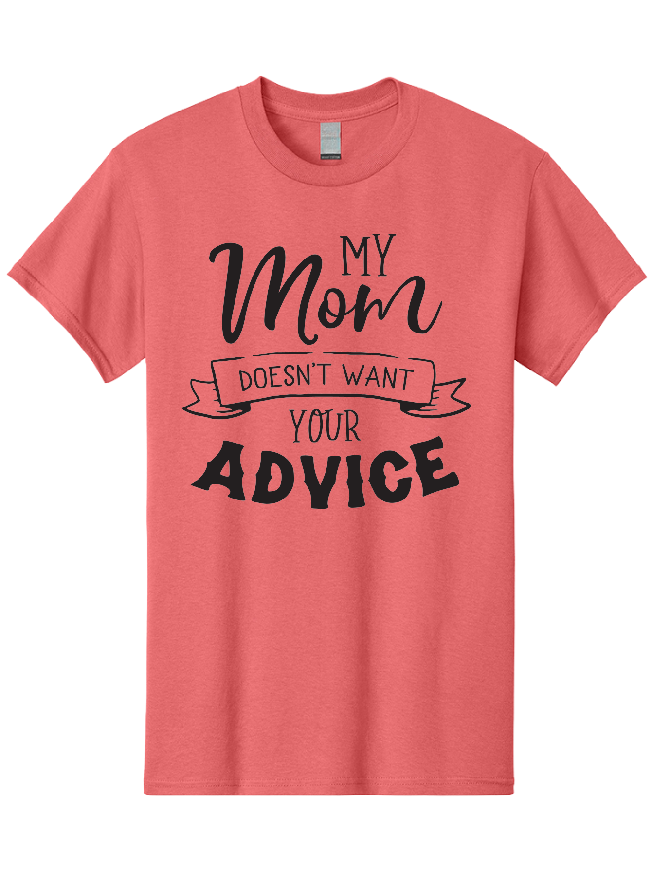 My-Mom-Doesn-T-Want-Your-Advice Men'S Graphic Tee, 100% Cotton, Comfortable Casual Summer Wear, Machine Washable, Funny Mother Quotes, Sassy Mom Sayings, Humorous Mom Phrases, Mom Doesn'T Want Your Advice, Strong Motherly Love Aad043 3