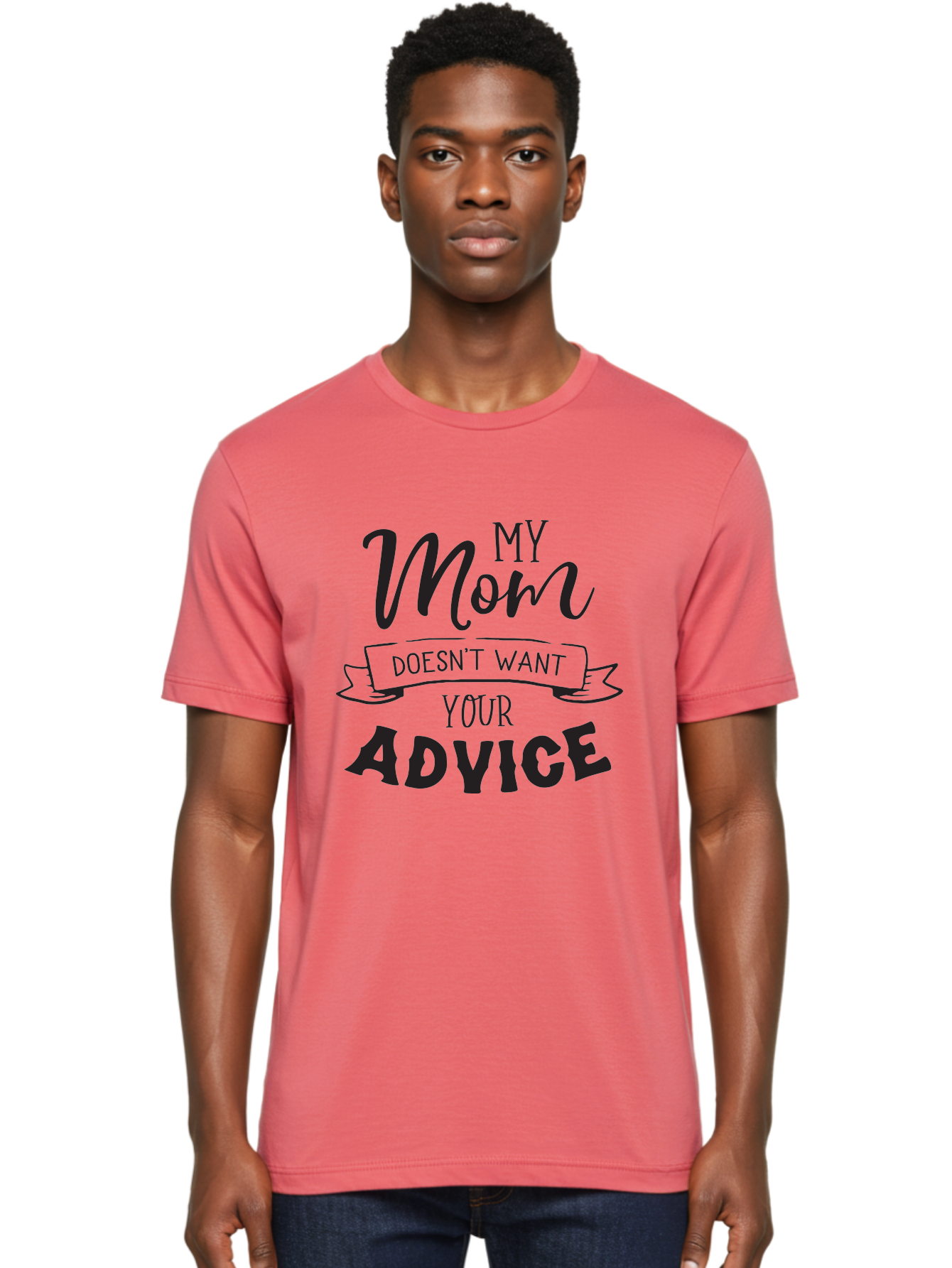 My-Mom-Doesn-T-Want-Your-Advice Men'S Graphic Tee, 100% Cotton, Comfortable Casual Summer Wear, Machine Washable, Funny Mother Quotes, Sassy Mom Sayings, Humorous Mom Phrases, Mom Doesn'T Want Your Advice, Strong Motherly Love Aad043 4
