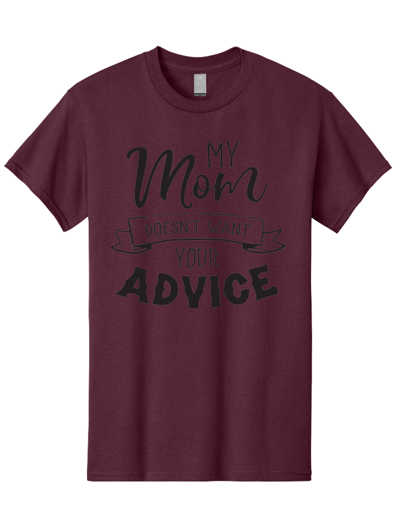 My-Mom-Doesn-T-Want-Your-Advice Men'S Graphic Tee, 100% Cotton, Comfortable Casual Summer Wear, Machine Washable, Funny Mother Quotes, Sassy Mom Sayings, Humorous Mom Phrases, Mom Doesn'T Want Your Advice, Strong Motherly Love Aad043 5