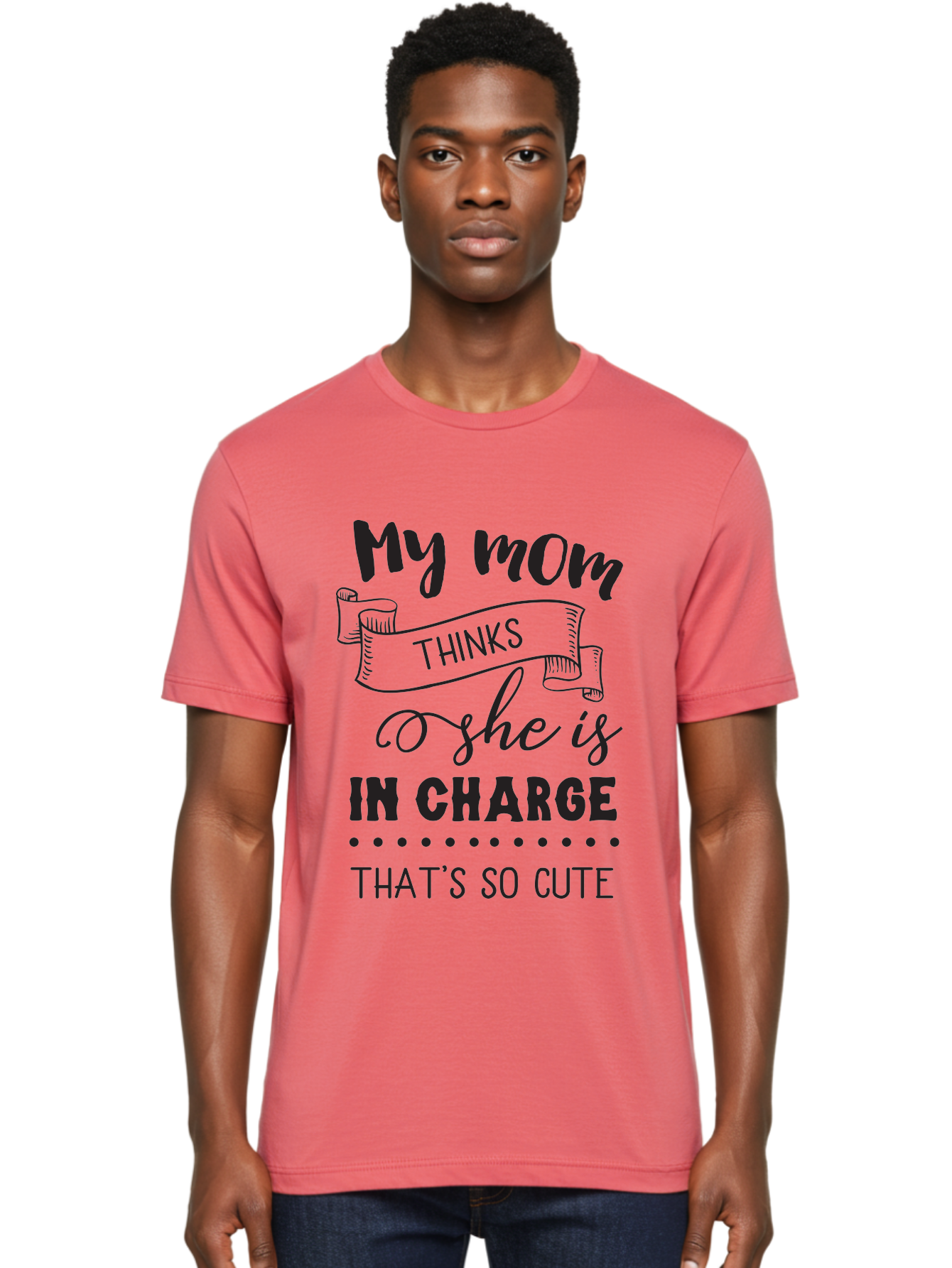 My-Mom-Thinks-She-Is-In-Charge Men'S Graphic Tee, 100% Cotton, Comfortable Casual Summer Wear, Machine Washable, Funny Quote, Humorous Saying, Mom Joke, Parenting Humor, Cute Phrase, Playful Design, Witty Saying, Mom Life, Sarcastic Humor Aad044 30