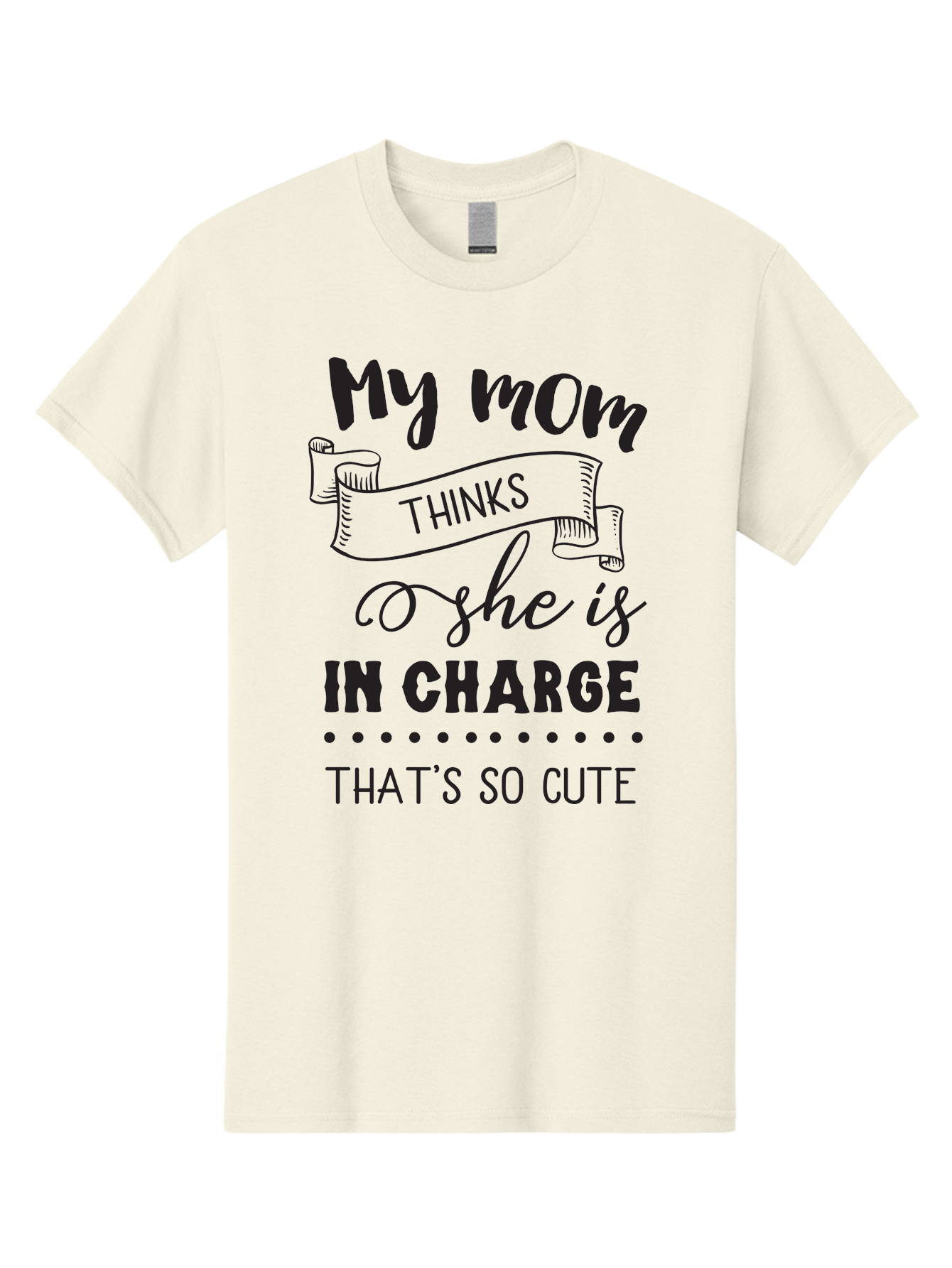 My-Mom-Thinks-She-Is-In-Charge Men'S Graphic Tee, 100% Cotton, Comfortable Casual Summer Wear, Machine Washable, Funny Quote, Humorous Saying, Mom Joke, Parenting Humor, Cute Phrase, Playful Design, Witty Saying, Mom Life, Sarcastic Humor Aad044 1