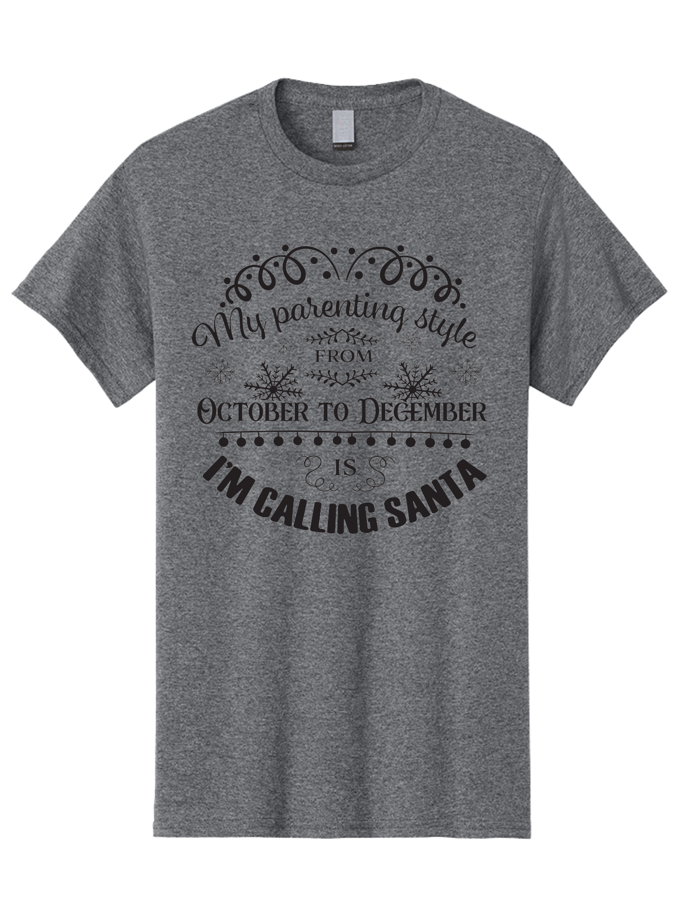 My-Parenting-Style Men'S Graphic Tee, 100% Cotton, Comfortable Casual Summer Wear, Machine Washable, Funny Parenting Quote, Parenting Style, Holiday Humor, Christmas Magic, Parenting Memes, Humorous Quote, Festive, Aad045 11