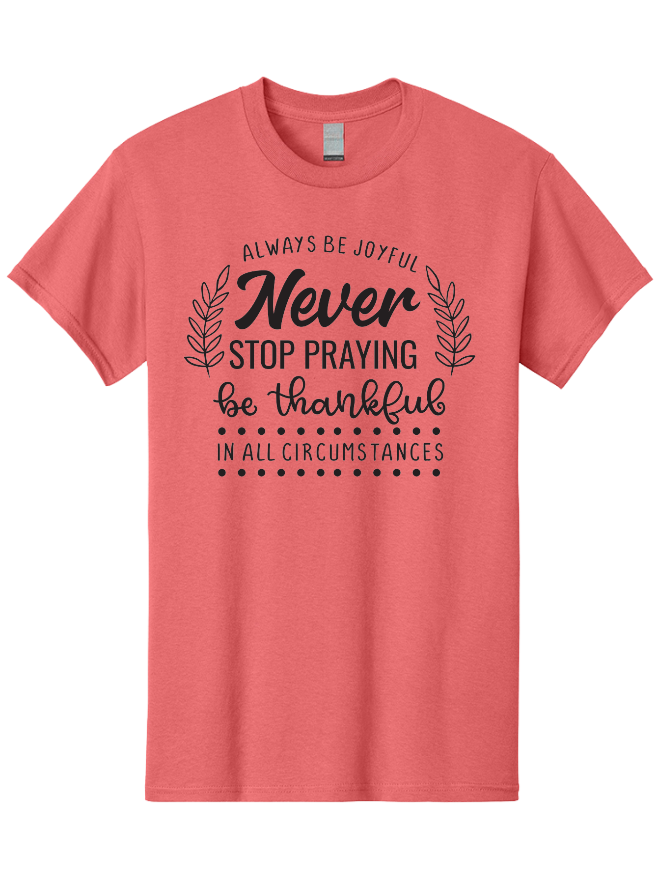 Never-Stop-Praying Men'S Graphic Tee, 100% Cotton, Comfortable Casual Summer Wear, Machine Washable, Inspirational Quote, Motivational Words, Be Thankful, Joyful Living, Positive Vibes, Never Stop Praying, Faith And Spirituality, Aad054 21