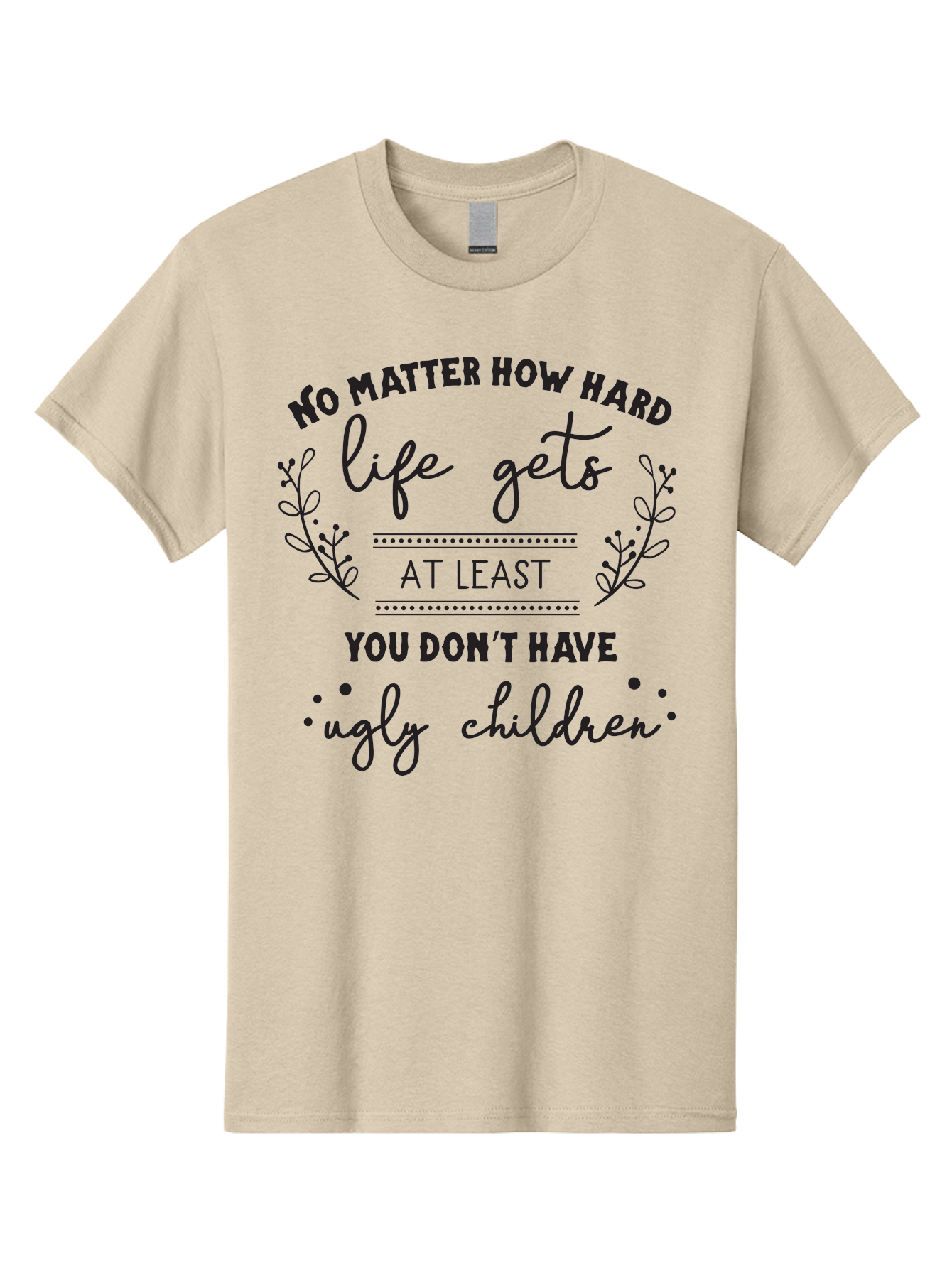No-Matter-How-Hard-Life-Gets Men'S Graphic Tee, 100% Cotton, Comfortable Casual Summer Wear, Machine Washable, Motivational Quote, Inspirational Saying, Parenting Humor, Funny Phrase, Uplifting Message, Positive Affirmation, Parenting Joke Aad055 25