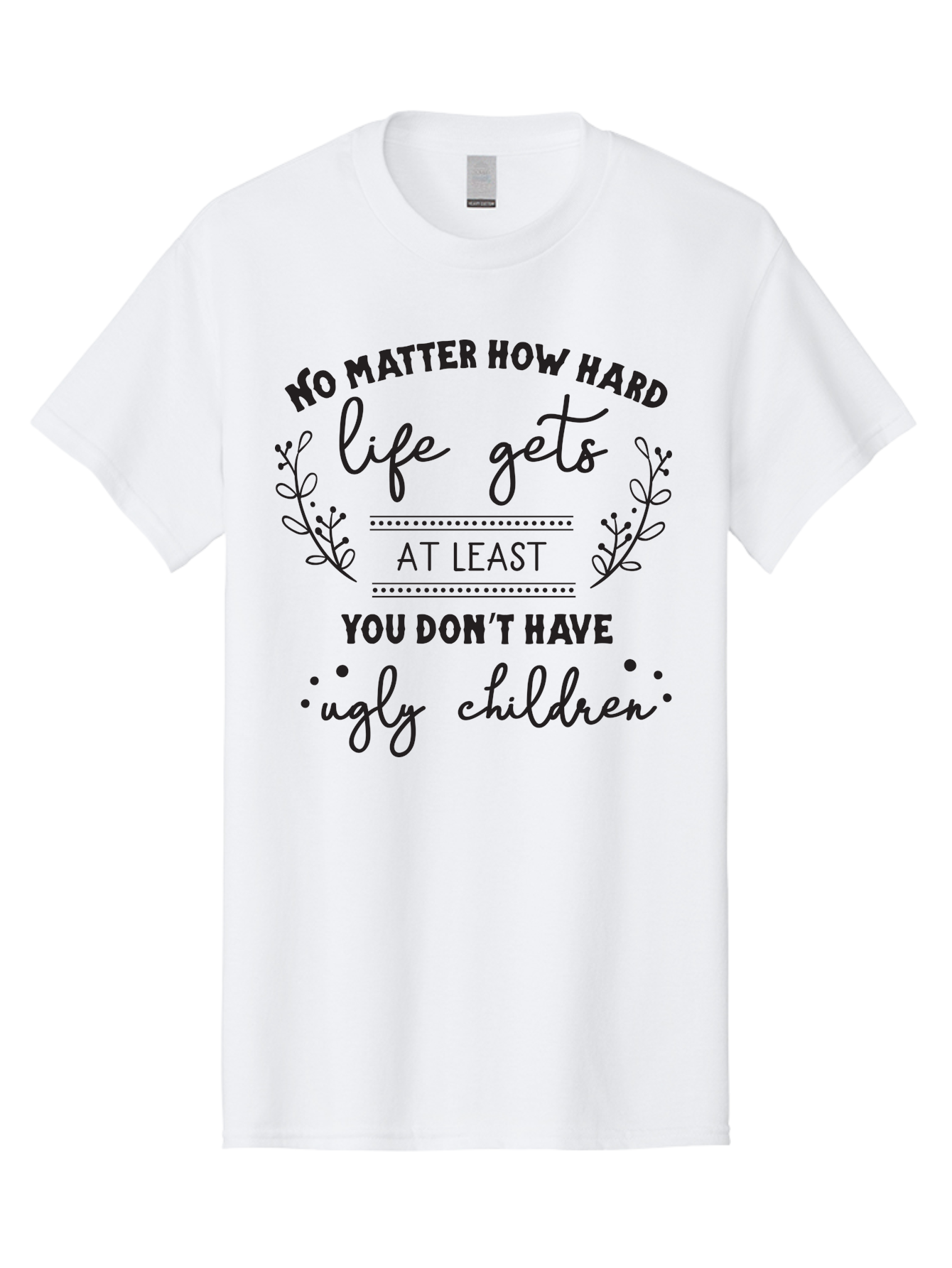 No-Matter-How-Hard-Life-Gets Men'S Graphic Tee, 100% Cotton, Comfortable Casual Summer Wear, Machine Washable, Motivational Quote, Inspirational Saying, Parenting Humor, Funny Phrase, Uplifting Message, Positive Affirmation, Parenting Joke Aad055 23