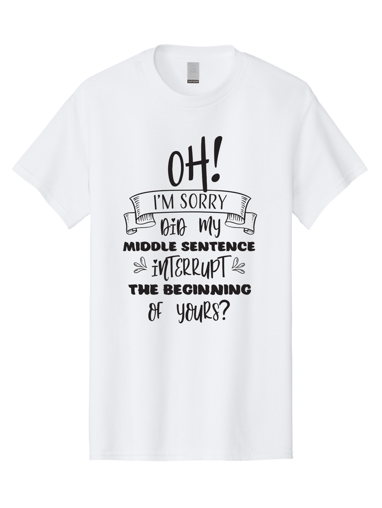 Oh-I-M-Sorry Men'S Graphic Tee, 100% Cotton, Comfortable Casual Summer Wear, Machine Washable, Humorous Quote, Funny Saying, Apology Message, Witty Remark, Playful Banter, Sarcastic Humor, Clever Phrase, Conversational Humor, Amusing Quote Aad068 15