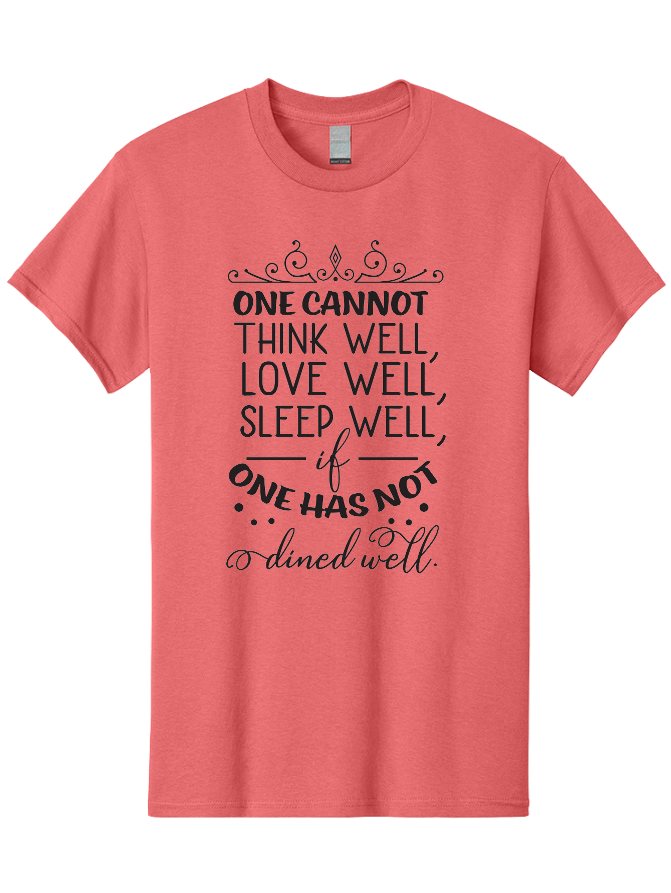 One-Cannot-Think-Well-Dined-Well Men'S Graphic Tee, 100% Cotton, Comfortable Casual Summer Wear, Machine Washable, Foodie Quote, Dining Inspiration, Think Well, Love Well, Sleep Well, Dined Well, Motivational Quote, Food For Thought, Aad071 7