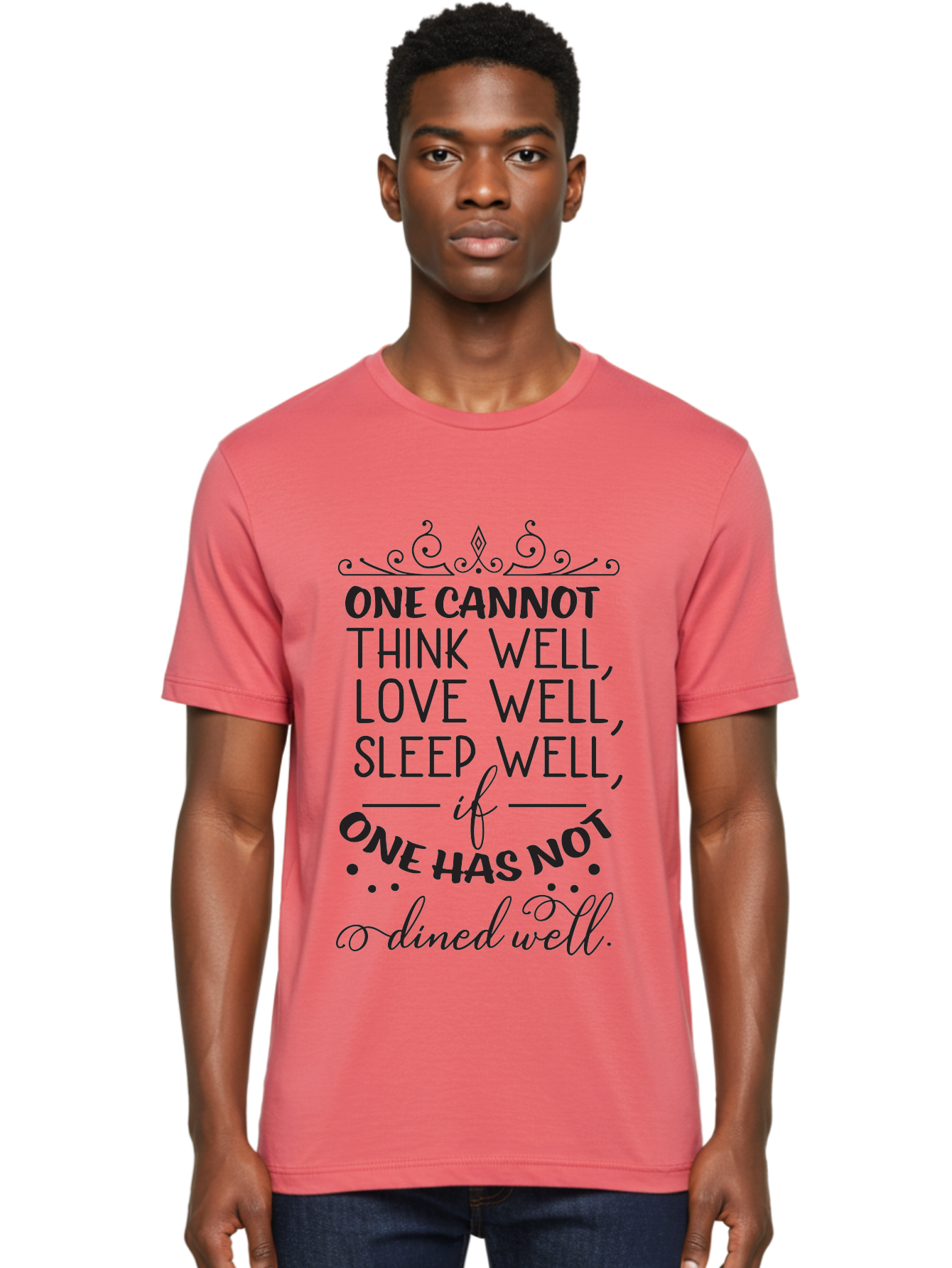 One-Cannot-Think-Well-Dined-Well Men'S Graphic Tee, 100% Cotton, Comfortable Casual Summer Wear, Machine Washable, Foodie Quote, Dining Inspiration, Think Well, Love Well, Sleep Well, Dined Well, Motivational Quote, Food For Thought, Aad071 8