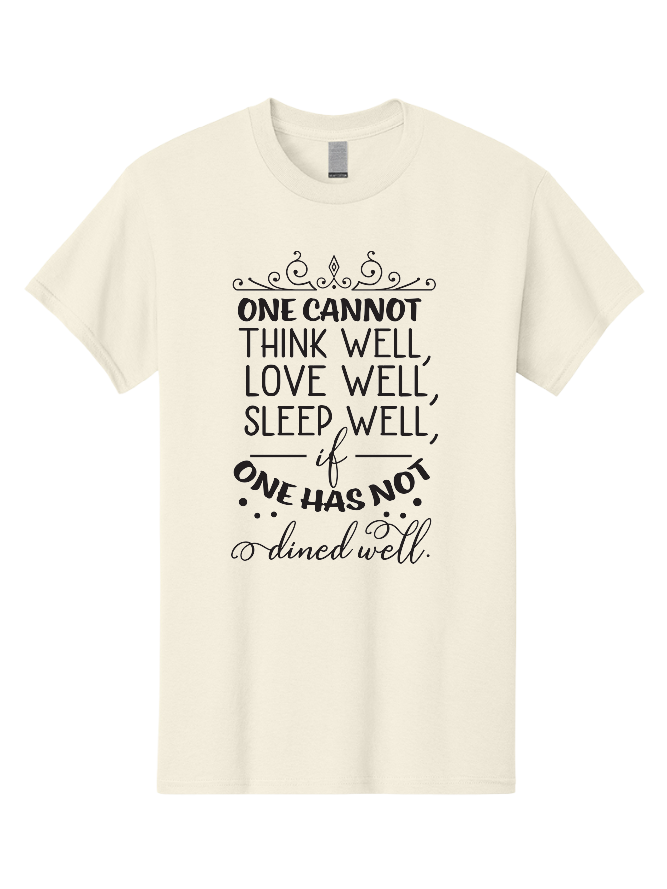 One-Cannot-Think-Well-Dined-Well Men'S Graphic Tee, 100% Cotton, Comfortable Casual Summer Wear, Machine Washable, Foodie Quote, Dining Inspiration, Think Well, Love Well, Sleep Well, Dined Well, Motivational Quote, Food For Thought, Aad071 9