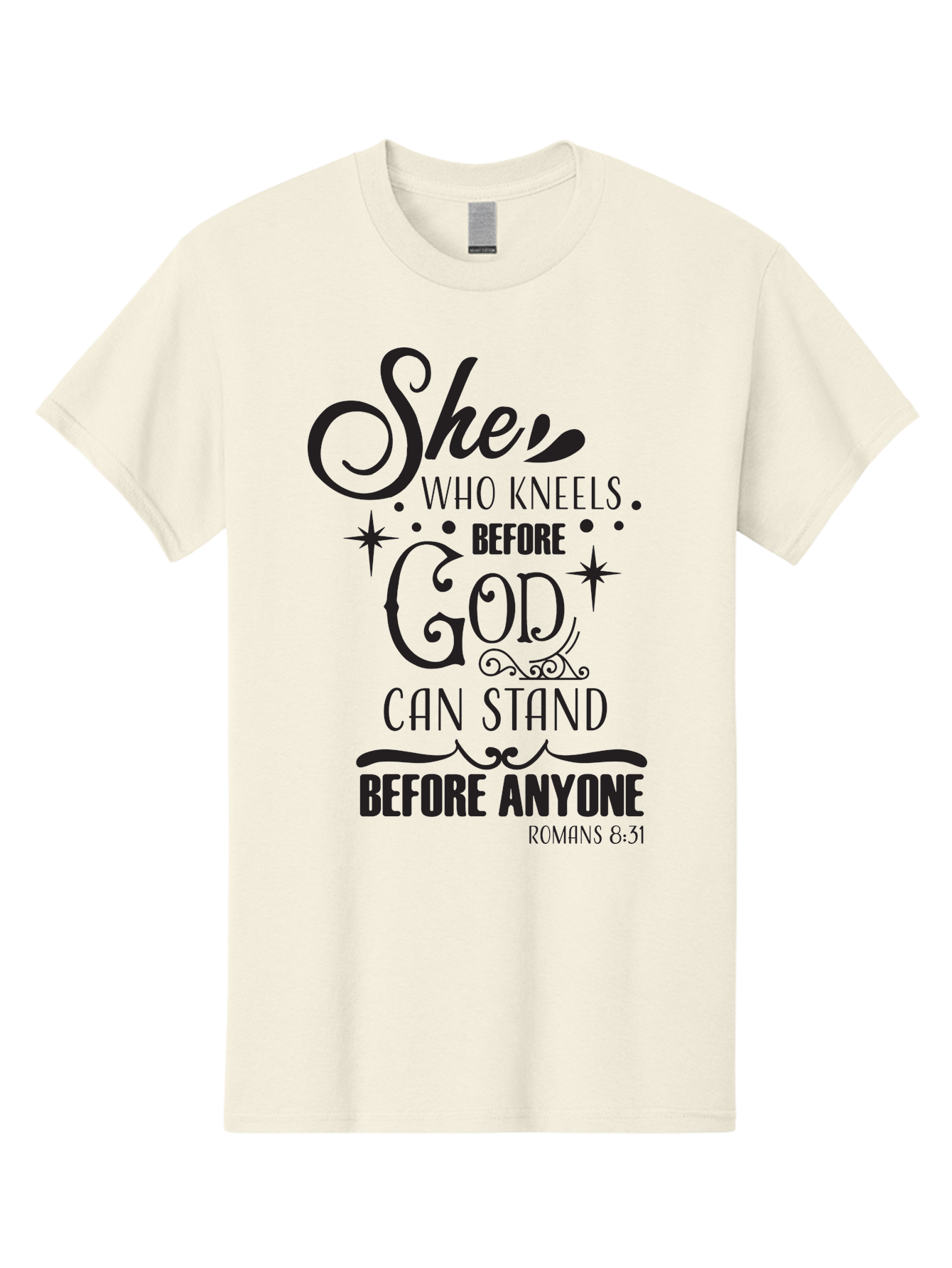 She-Who-Kneels-Before-God Men'S Graphic Tee, 100% Cotton, Comfortable Casual Summer Wear, Machine Washable, Inspirational Quote, Biblical Verse, Romans 8:31, She Who Kneels Before God Can Stand Before Anyone, Motivational Phrase, Aad158 23