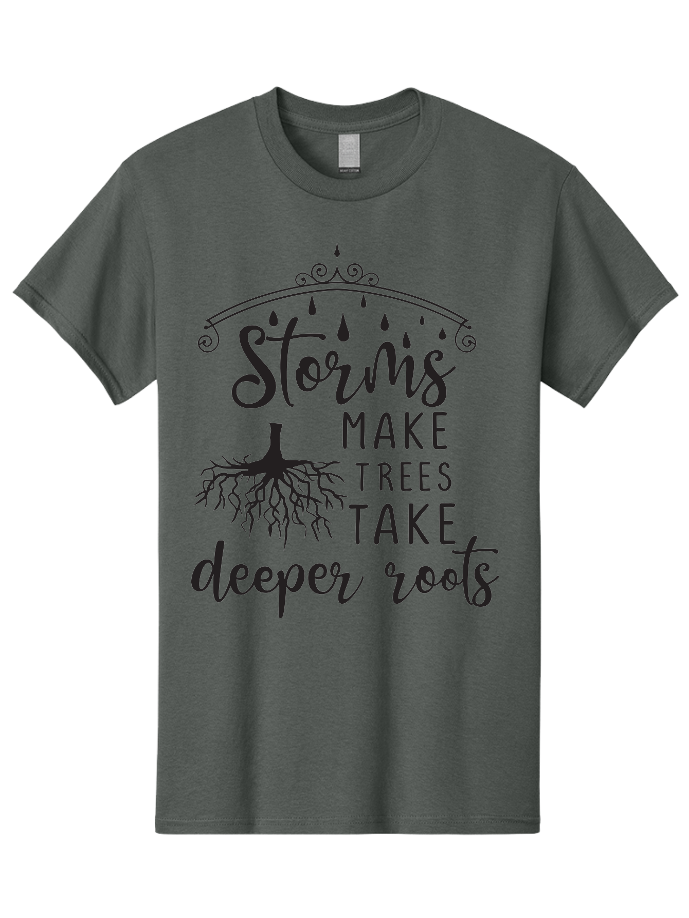 Storms-Make-Trees-Take-Deeper-Roots Men'S Graphic Tee, 100% Cotton, Comfortable Casual Summer Wear, Machine Washable, Inspirational Quote, Tree Roots, Storms, Resilience, Growth, Motivational Words, Nature Theme, Typography Art, Rain Drops, Aad203 15