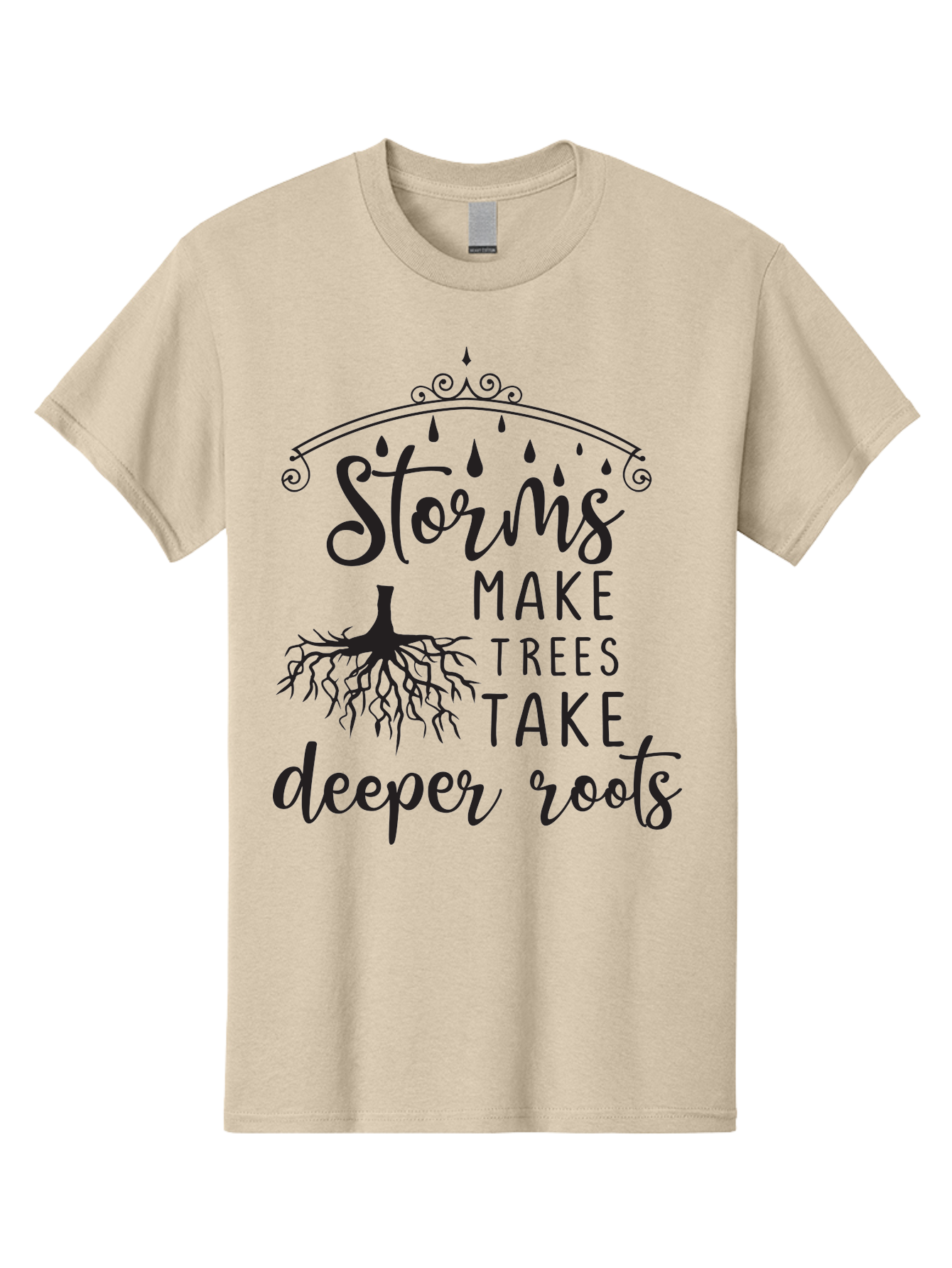 Storms-Make-Trees-Take-Deeper-Roots Men'S Graphic Tee, 100% Cotton, Comfortable Casual Summer Wear, Machine Washable, Inspirational Quote, Tree Roots, Storms, Resilience, Growth, Motivational Words, Nature Theme, Typography Art, Rain Drops, Aad203 7