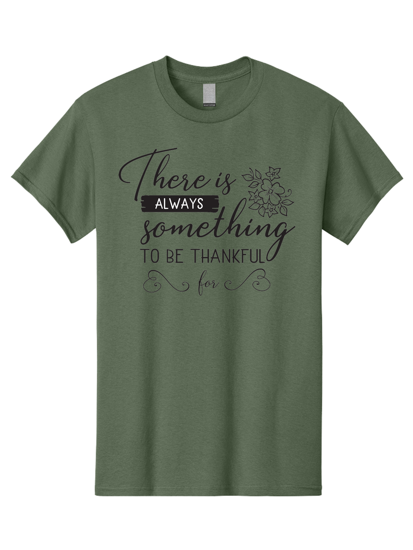 There-Is-Always-Something-To-Be-Thankful-For Men'S Graphic Tee, 100% Cotton, Comfortable Casual Summer Wear, Machine Washable, Gratitude Quotes, Inspirational Sayings, Thankful Messages, Positive Affirmations, Floral Illustrations, Aad241 27