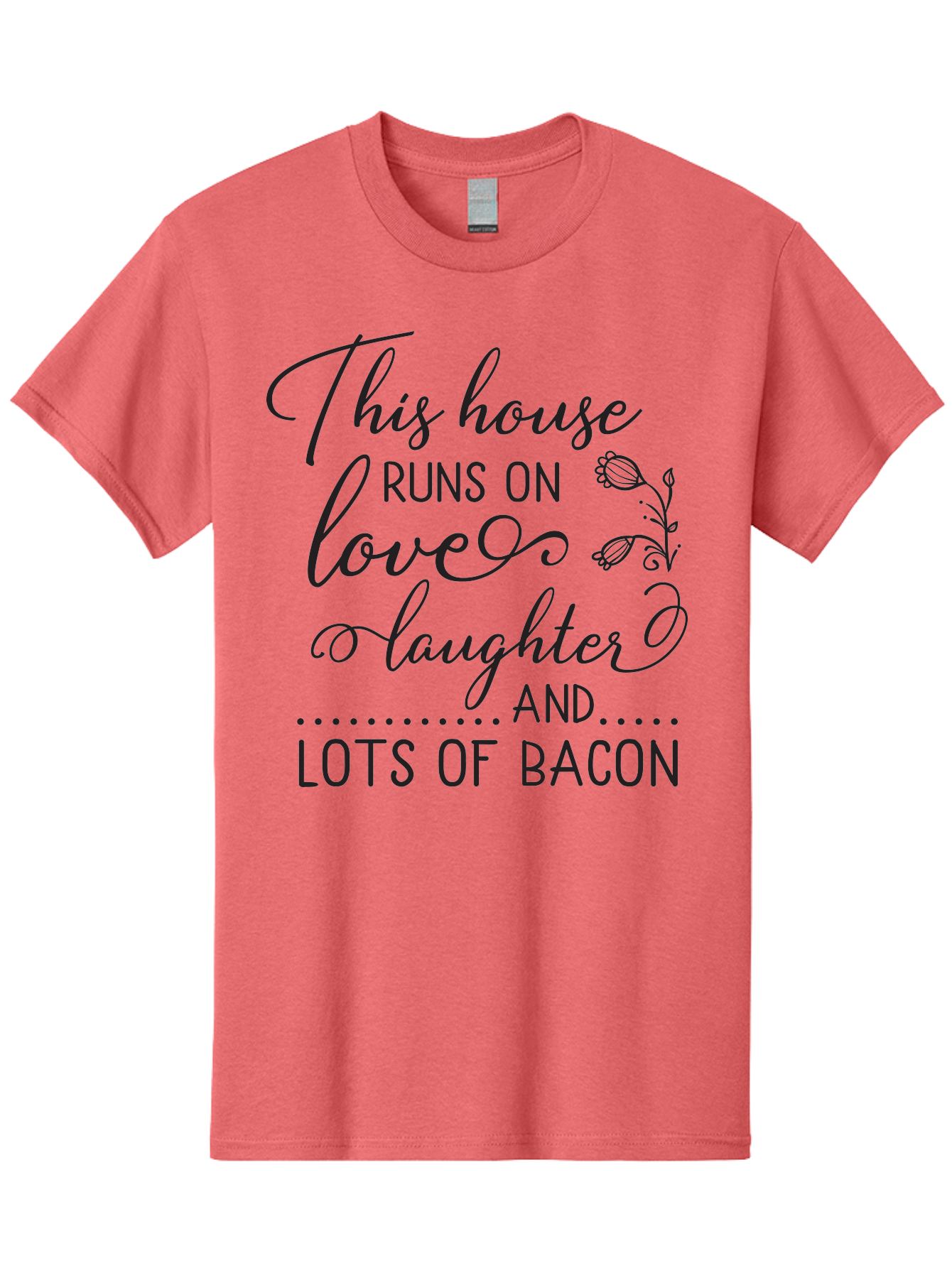 This-House-Runs-On-Love-Laughter-And-Lots-Of-Bacon Men'S Graphic Tee, 100% Cotton, Comfortable Casual Summer Wear, Machine Washable, Funny Quote, Humor, Kitchen Decor, Love, Laughter, Bacon, Quote, Home Decor, Kitchen Wall Art, Quirky, Foodie, Aad246 19
