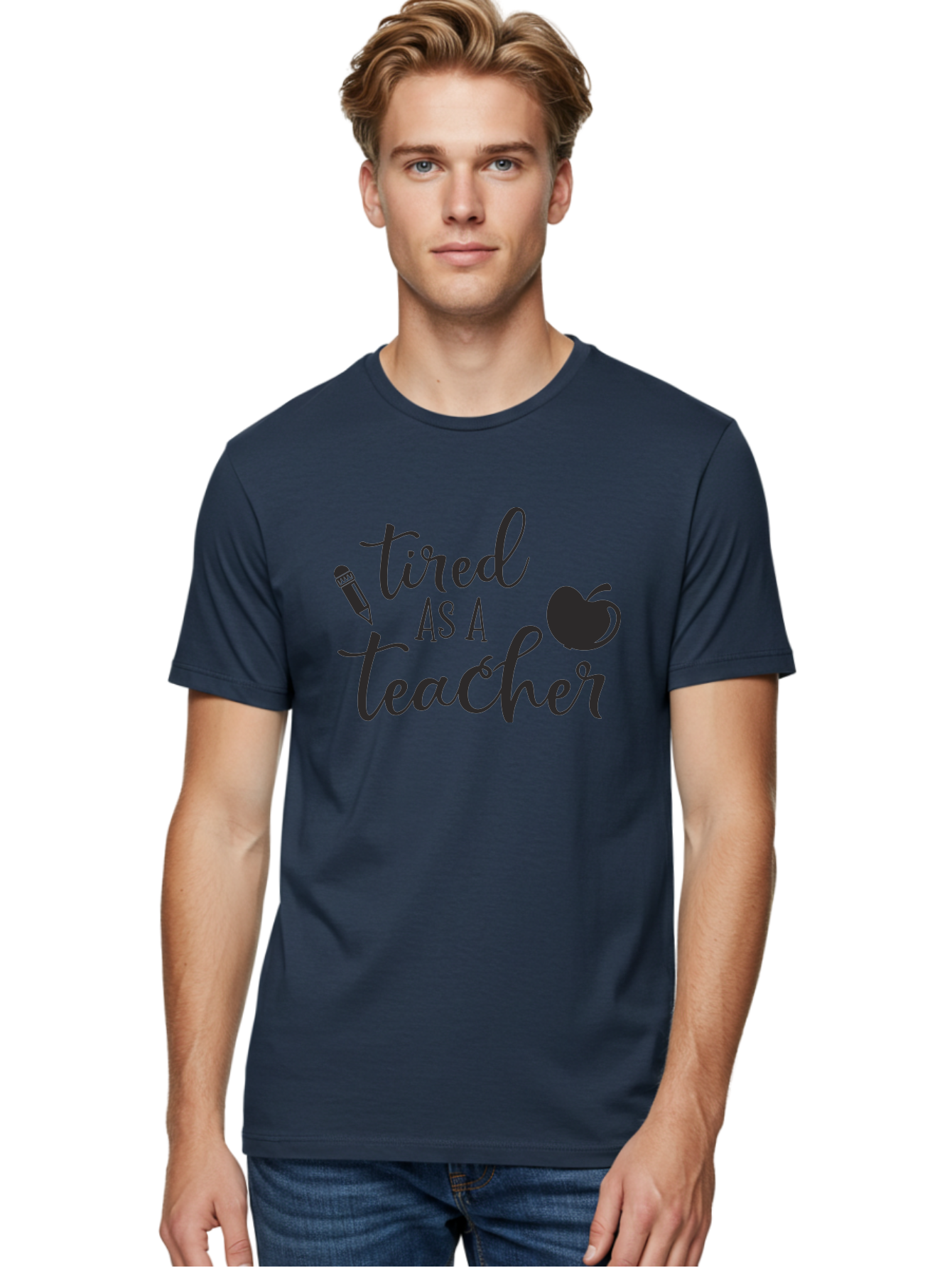 Tired-As-A-Teacher Men'S Graphic Tee, 100% Cotton, Comfortable Casual Summer Wear, Machine Washable, Tired As A Teacher, Teacher Quote, Funny Teacher Quote, Teacher Humor, Teacher Quotes, Apple, Pencil, Teacher Life Aad259 18