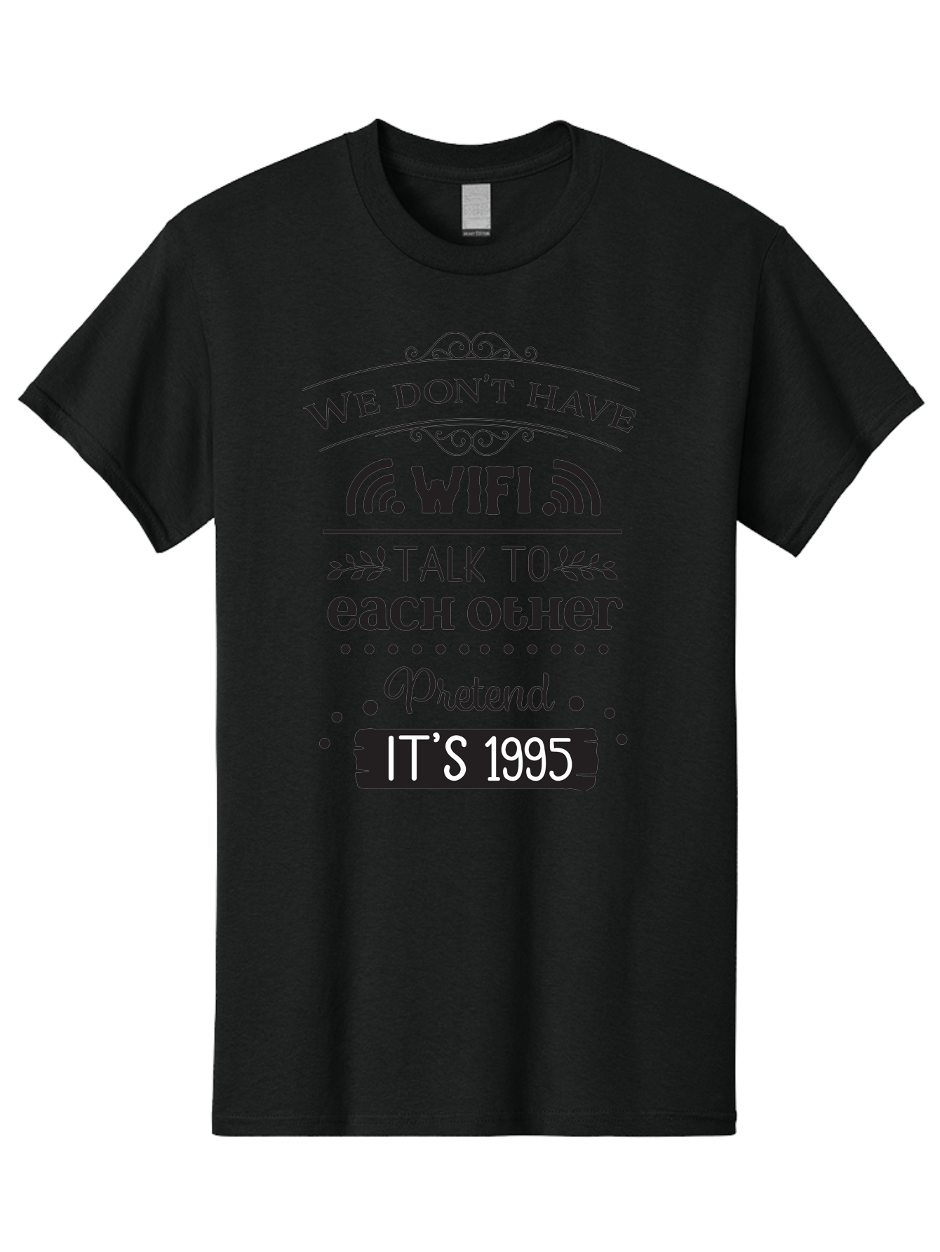 We-Don-T-Have-Wifi-Talk-To-Each-Other-Pretend-It-S-1995 Men'S Graphic Tee, 100% Cotton, Comfortable Casual Summer Wear, Machine Washable, Funny Quote, Wi-Fi Humor, Nostalgic 90S, Retro Vibe, Witty Saying, Tech-Free, Conversation Starter, Aad291 19