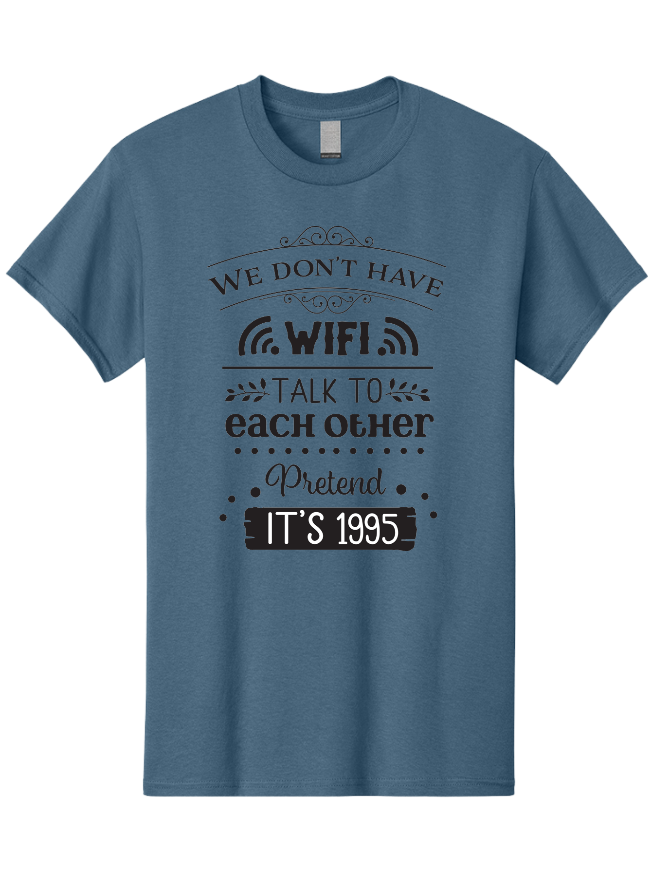 We-Don-T-Have-Wifi-Talk-To-Each-Other-Pretend-It-S-1995 Men'S Graphic Tee, 100% Cotton, Comfortable Casual Summer Wear, Machine Washable, Funny Quote, Wi-Fi Humor, Nostalgic 90S, Retro Vibe, Witty Saying, Tech-Free, Conversation Starter, Aad291 21