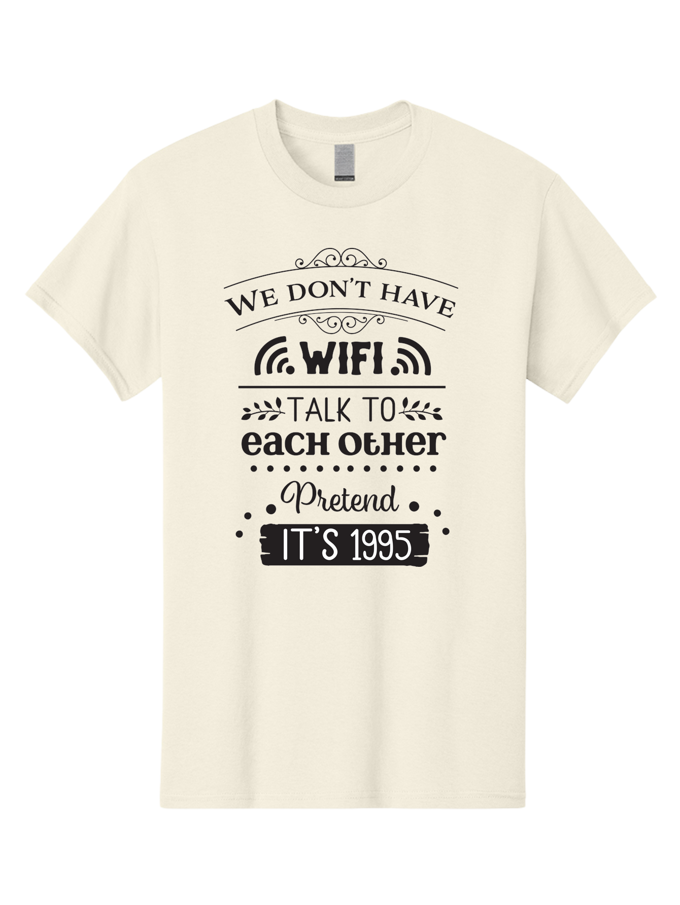 We-Don-T-Have-Wifi-Talk-To-Each-Other-Pretend-It-S-1995 Men'S Graphic Tee, 100% Cotton, Comfortable Casual Summer Wear, Machine Washable, Funny Quote, Wi-Fi Humor, Nostalgic 90S, Retro Vibe, Witty Saying, Tech-Free, Conversation Starter, Aad291 13