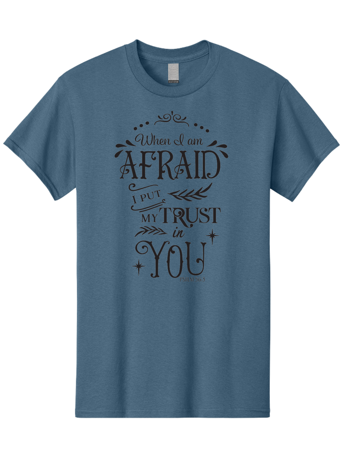 When-I-Am-Afraid Men'S Graphic Tee, 100% Cotton, Comfortable Casual Summer Wear, Machine Washable, Inspirational Quote, Trust In God, Psalm 56:3, Faith And Trust, Motivational Words, Spiritual Guidance, Bible Verse Art, Typographic Design Aad302 13
