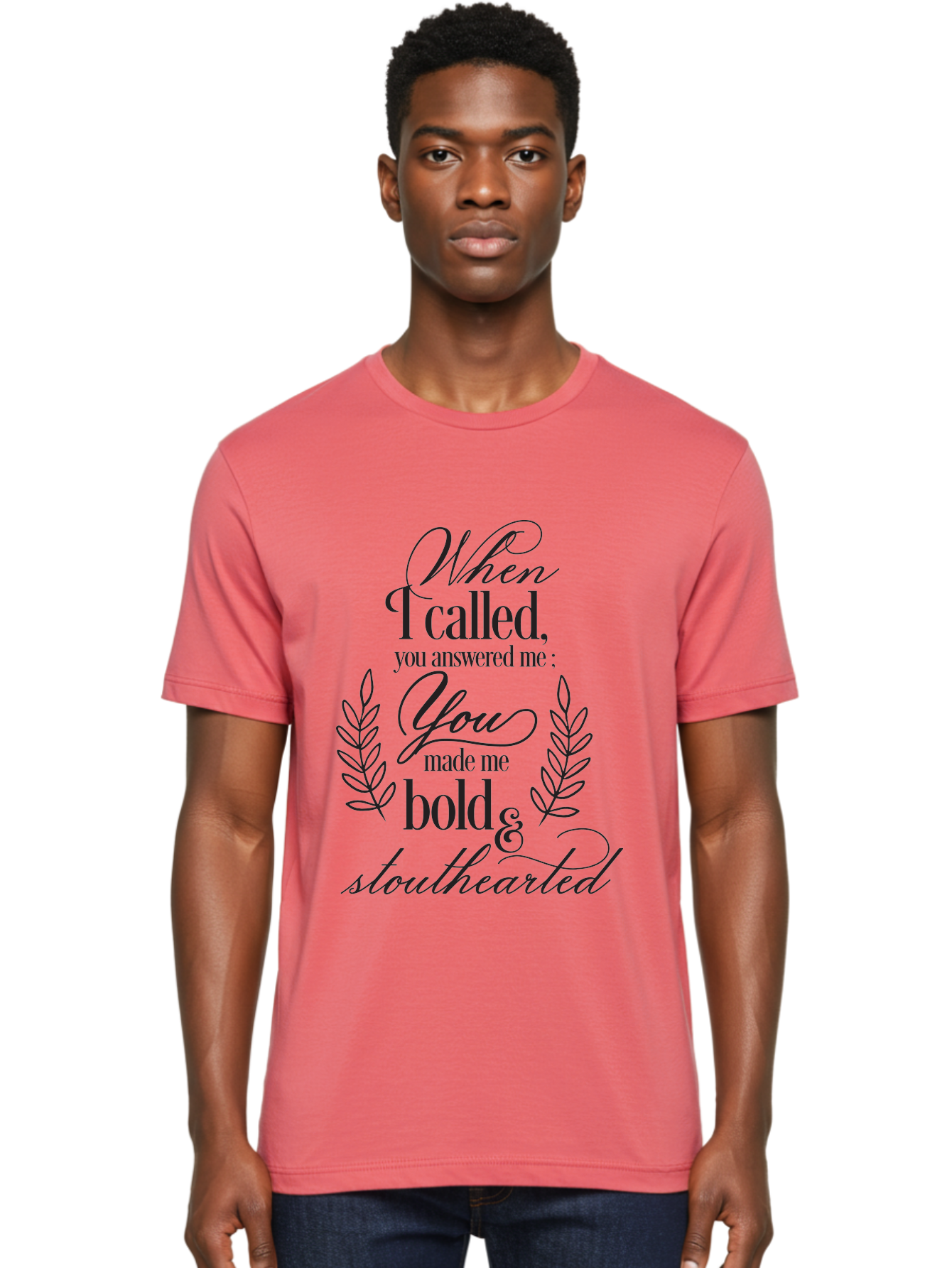 When-I-Called-You-Answered-Me Men'S Graphic Tee, 100% Cotton, Comfortable Casual Summer Wear, Machine Washable, Inspirational Quotes, Motivational Phrases, Bold And Stouthearted, Call And Answer, Laurel Wreath, Spiritual Empowerment, Aad303 30