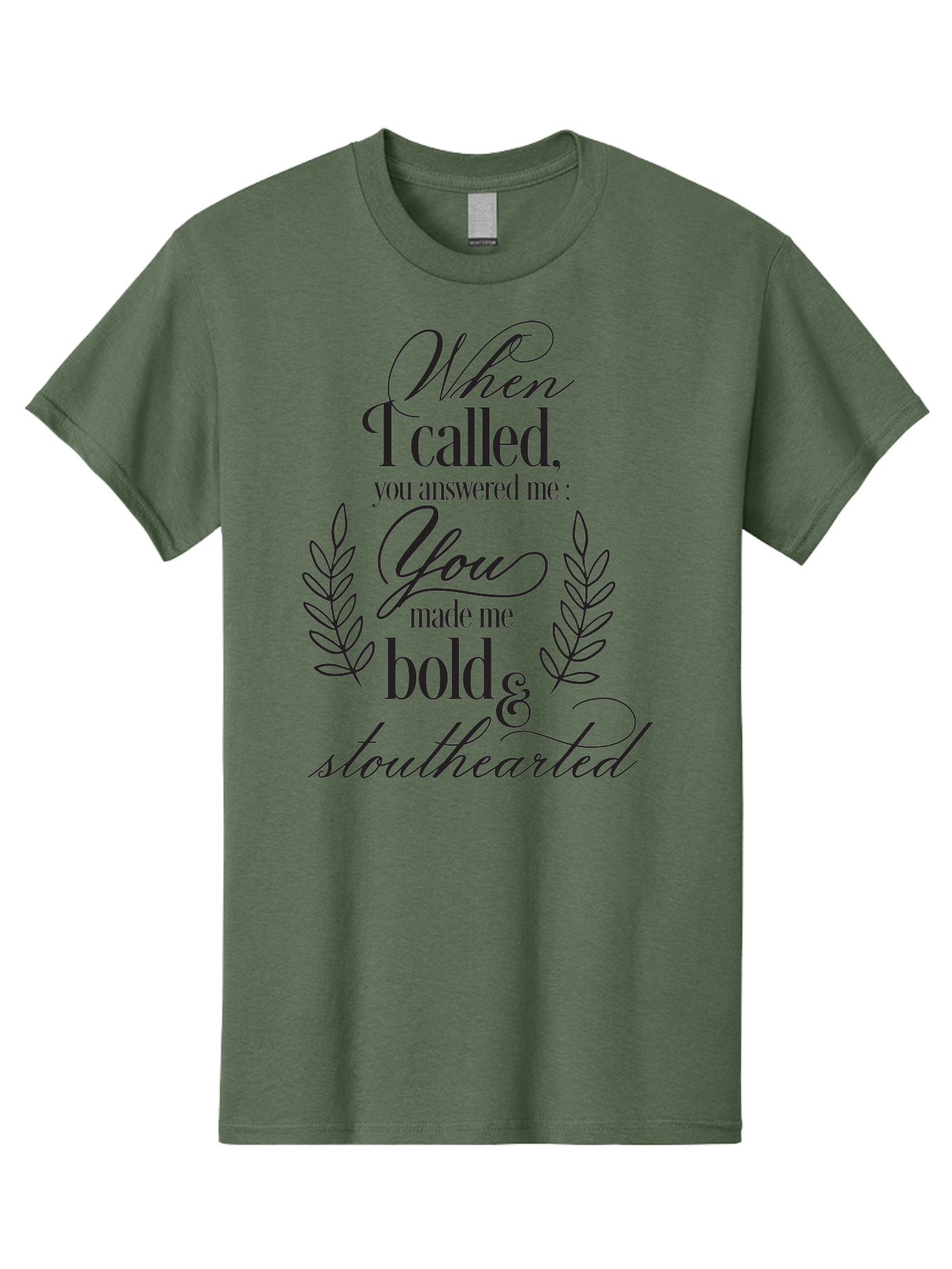 When-I-Called-You-Answered-Me Men'S Graphic Tee, 100% Cotton, Comfortable Casual Summer Wear, Machine Washable, Inspirational Quotes, Motivational Phrases, Bold And Stouthearted, Call And Answer, Laurel Wreath, Spiritual Empowerment, Aad303 17