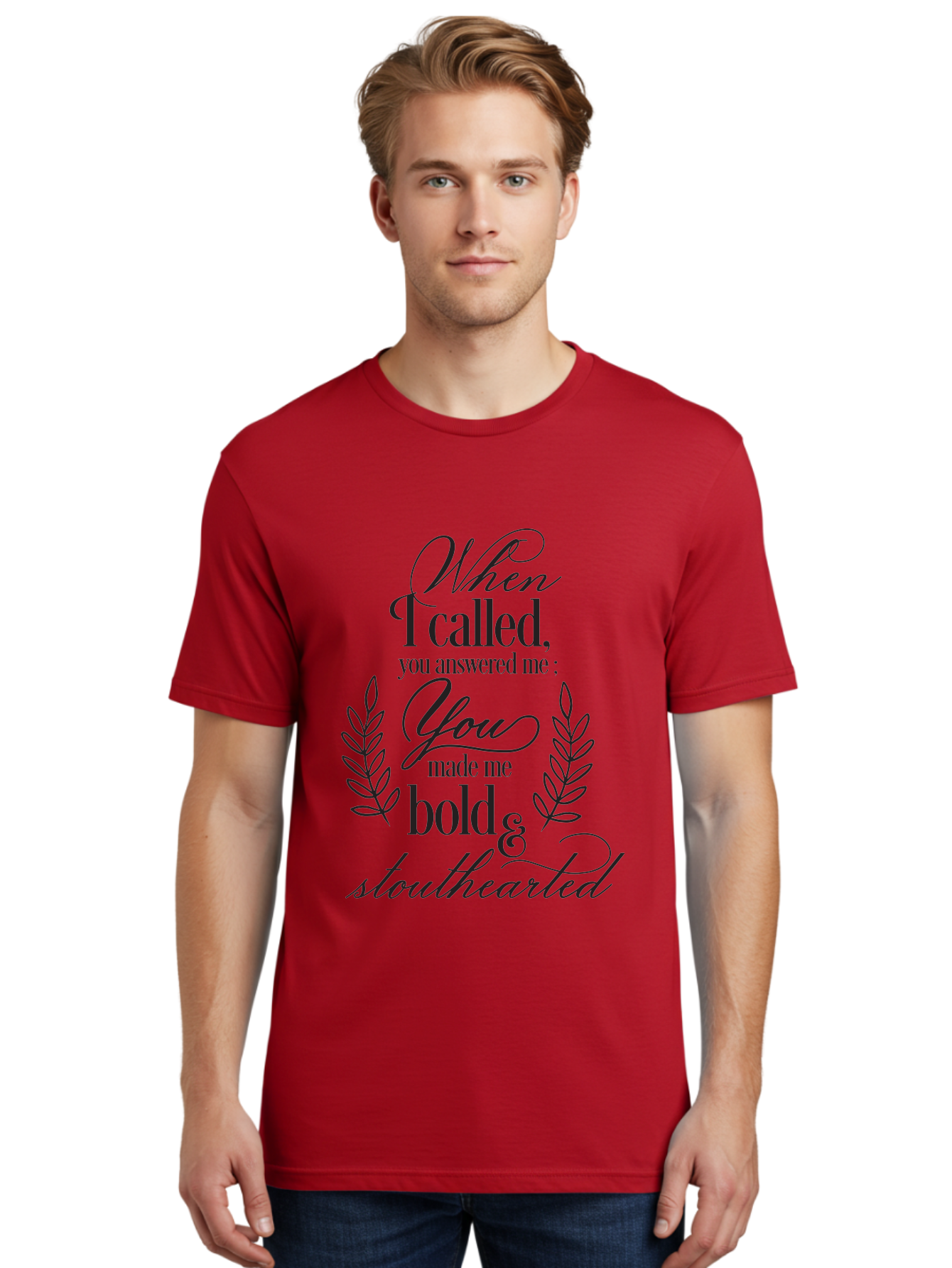 When-I-Called-You-Answered-Me Men'S Graphic Tee, 100% Cotton, Comfortable Casual Summer Wear, Machine Washable, Inspirational Quotes, Motivational Phrases, Bold And Stouthearted, Call And Answer, Laurel Wreath, Spiritual Empowerment, Aad303 4