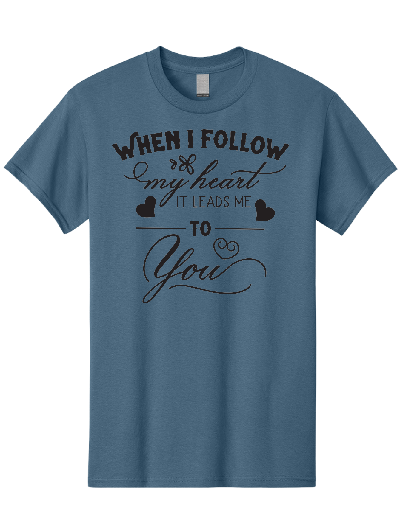 When-I-Follow-My-Heart-It-Leads-Me-To-You Men'S Graphic Tee, 100% Cotton, Comfortable Casual Summer Wear, Machine Washable, Romantic Quote, Love Message, Follow Your Heart, Heartfelt Words, Love Typography, Cursive Text, Valentines Day, Aad304 5