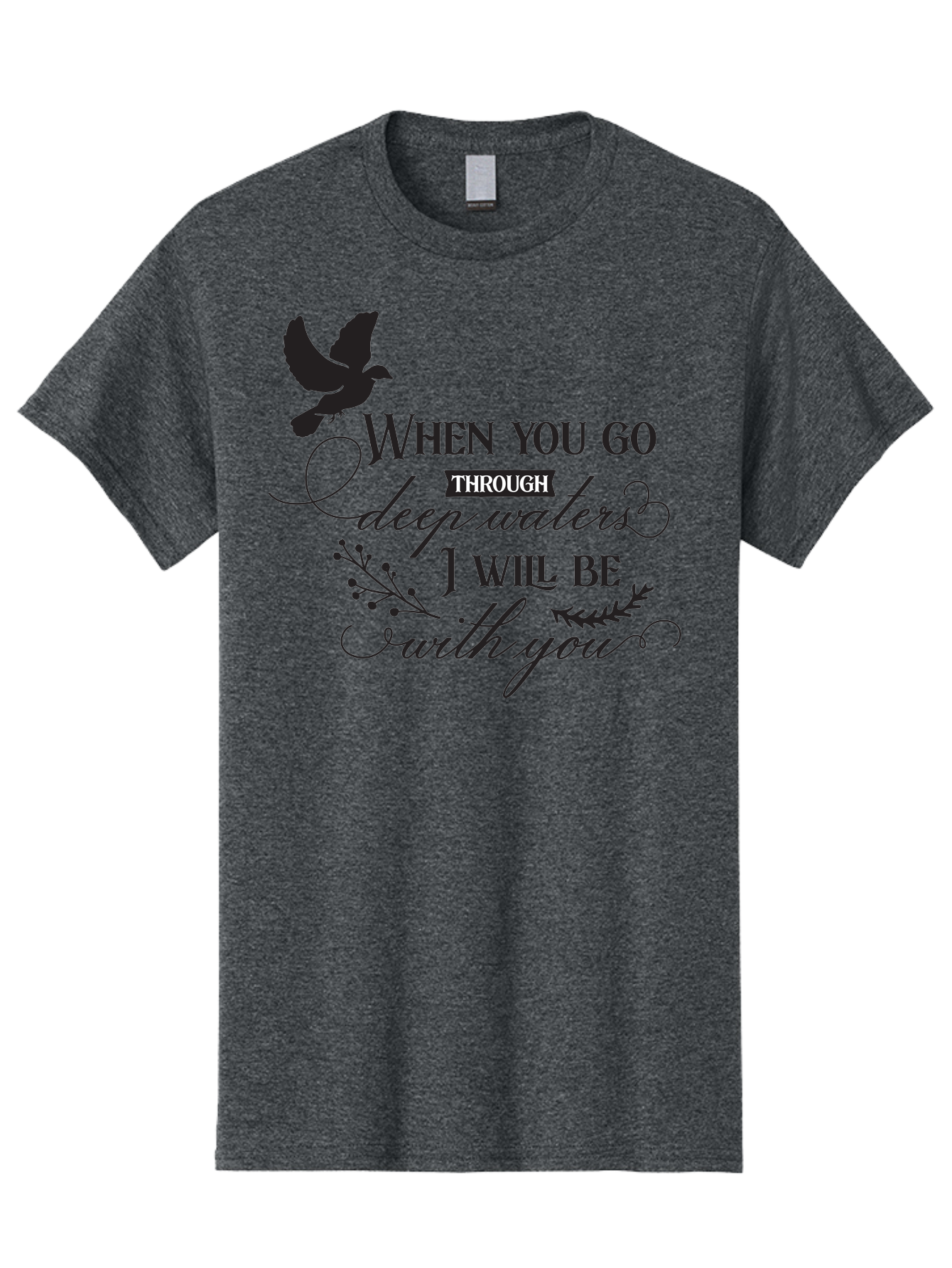 When-You-Go-Through-Deep-Waters-I-Will-Be-With-You Men'S Graphic Tee, 100% Cotton, Comfortable Casual Summer Wear, Machine Washable, Inspirational Quote, Motivational Words, Biblical Phrase, When You Go Through Deep Waters I Will Be With You, Aad308 9
