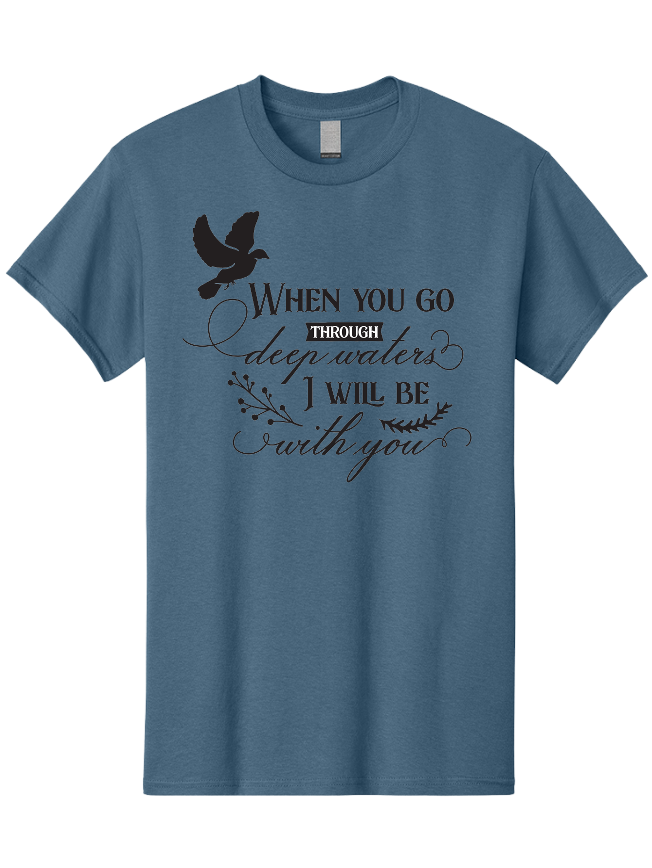 When-You-Go-Through-Deep-Waters-I-Will-Be-With-You Men'S Graphic Tee, 100% Cotton, Comfortable Casual Summer Wear, Machine Washable, Inspirational Quote, Motivational Words, Biblical Phrase, When You Go Through Deep Waters I Will Be With You, Aad308 13