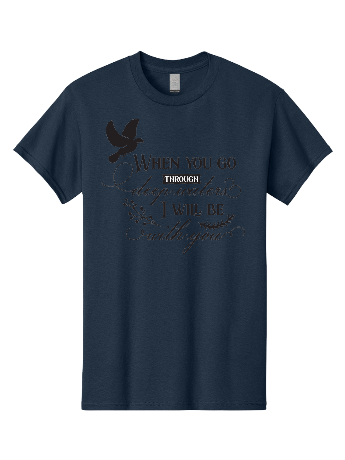When-You-Go-Through-Deep-Waters-I-Will-Be-With-You Men'S Graphic Tee, 100% Cotton, Comfortable Casual Summer Wear, Machine Washable, Inspirational Quote, Motivational Words, Biblical Phrase, When You Go Through Deep Waters I Will Be With You, Aad308 19