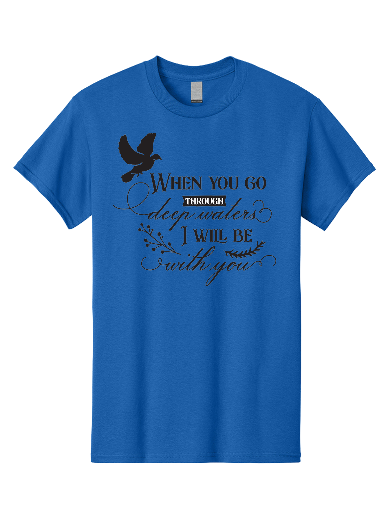 When-You-Go-Through-Deep-Waters-I-Will-Be-With-You Men'S Graphic Tee, 100% Cotton, Comfortable Casual Summer Wear, Machine Washable, Inspirational Quote, Motivational Words, Biblical Phrase, When You Go Through Deep Waters I Will Be With You, Aad308 27
