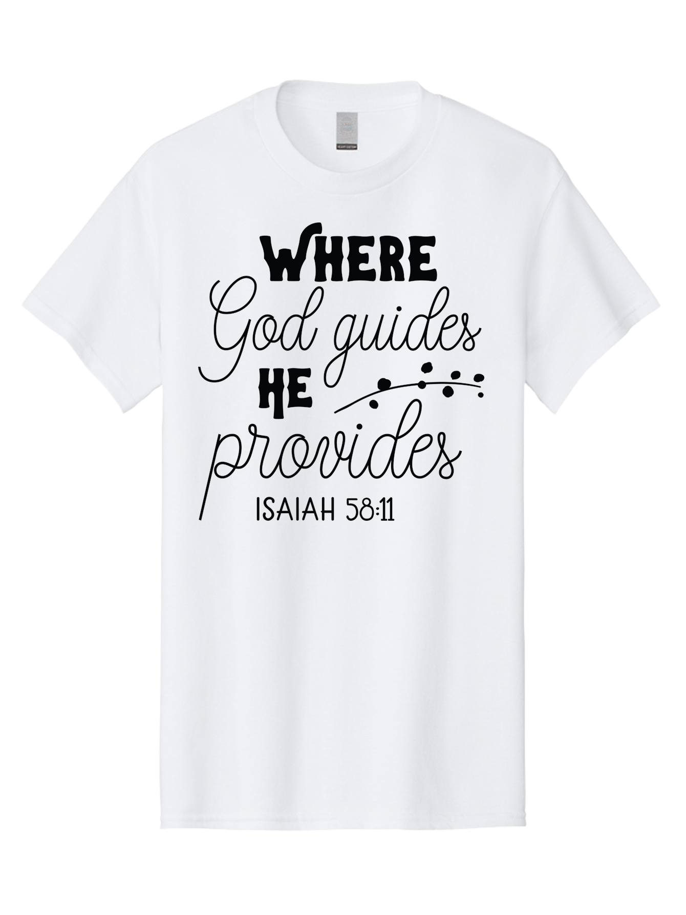 Where-God-Guides-He-Provides-1 Men'S Graphic Tee, 100% Cotton, Comfortable Casual Summer Wear, Machine Washable, Inspirational Quote, Isaiah 58:11, Bible Verse, Christian Faith, Motivation, Guidance, Provision, Spiritual Growth, Hope, Aad309 5