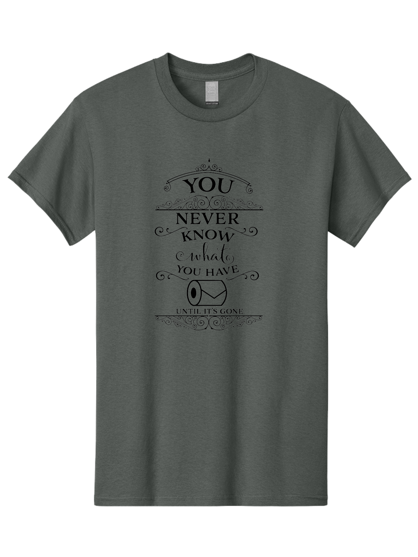 You-Never-Know-What-You-Have-Until-It-S-Gone Men'S Graphic Tee, 100% Cotton, Comfortable Casual Summer Wear, Machine Washable, Funny Quote, Toilet Paper Roll, Appreciation Message, Humorous Saying, Witty Phrase, Toilet Humor, Clever Design, Aad343 15