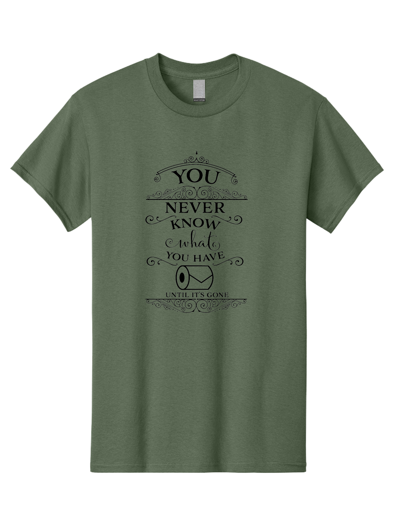 You-Never-Know-What-You-Have-Until-It-S-Gone Men'S Graphic Tee, 100% Cotton, Comfortable Casual Summer Wear, Machine Washable, Funny Quote, Toilet Paper Roll, Appreciation Message, Humorous Saying, Witty Phrase, Toilet Humor, Clever Design, Aad343 29