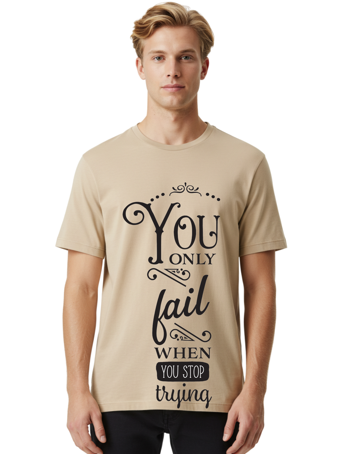 You-Only-Fail Men'S Graphic Tee, 100% Cotton, Comfortable Casual Summer Wear, Machine Washable, Motivational Quotes, Inspirational Sayings, Perseverance, Determination, Success Mindset, Never Give Up, Positive Affirmations, Self-Motivation, Aad345 30