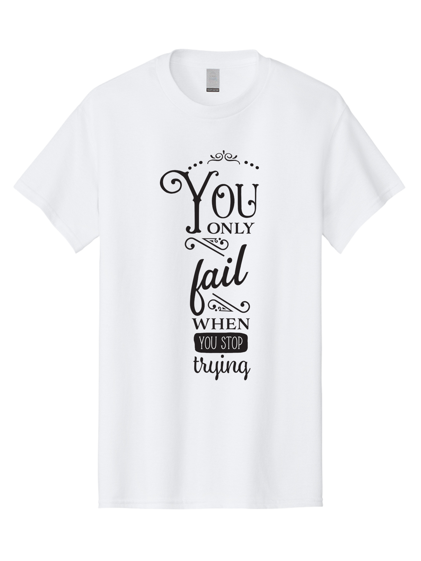 You-Only-Fail Men'S Graphic Tee, 100% Cotton, Comfortable Casual Summer Wear, Machine Washable, Motivational Quotes, Inspirational Sayings, Perseverance, Determination, Success Mindset, Never Give Up, Positive Affirmations, Self-Motivation, Aad345 7