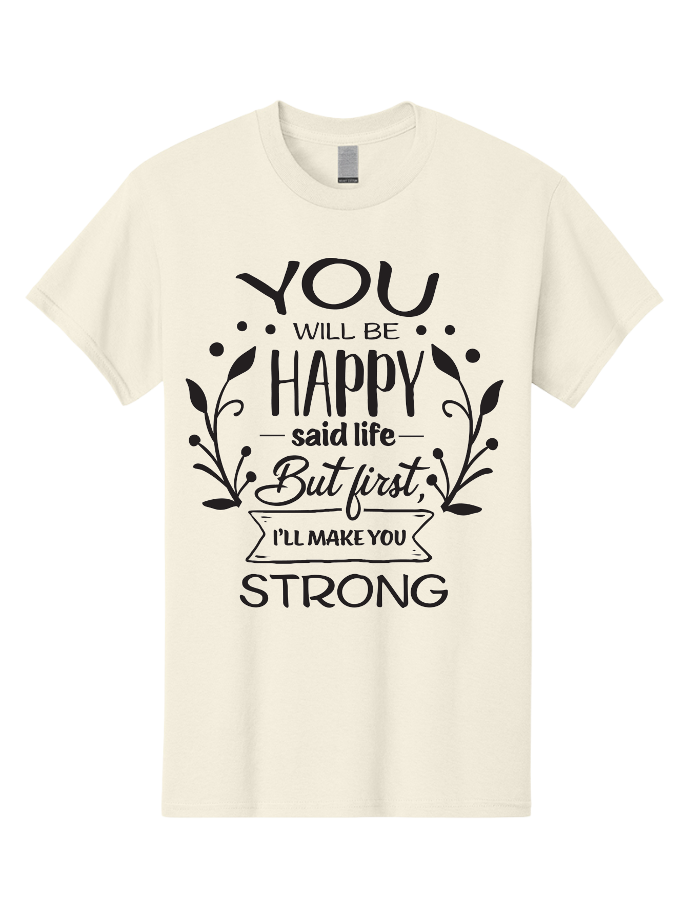 You-Will-Be-Happy Men'S Graphic Tee, 100% Cotton, Comfortable Casual Summer Wear, Machine Washable, Motivational Quote, Inspiring Words, Happiness, Life Journey, Strength, Positivity, Uplifting Message, Empowerment, Self-Improvement, Aad349 29