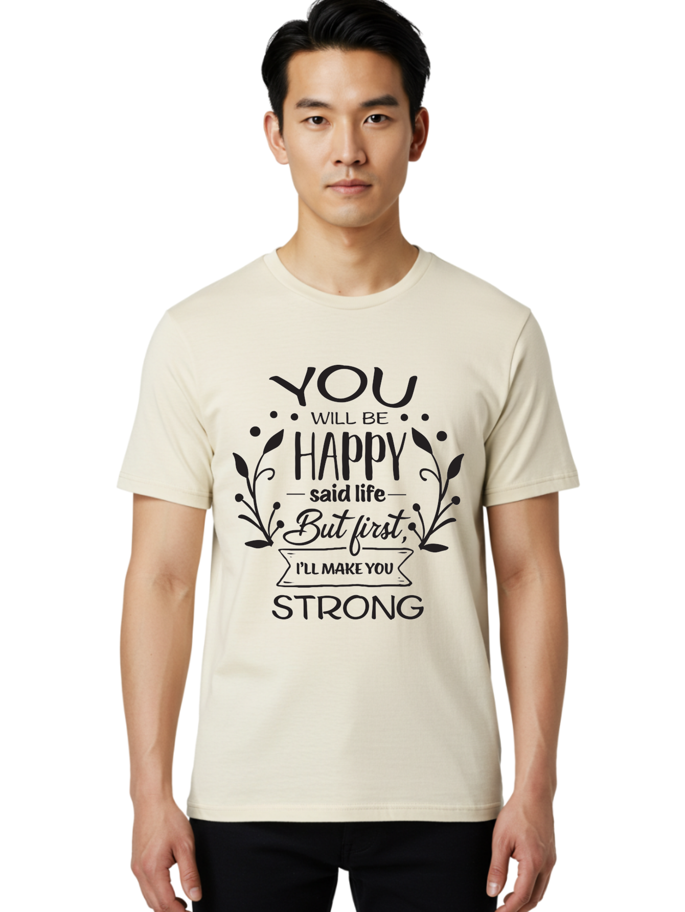 You-Will-Be-Happy Men'S Graphic Tee, 100% Cotton, Comfortable Casual Summer Wear, Machine Washable, Motivational Quote, Inspiring Words, Happiness, Life Journey, Strength, Positivity, Uplifting Message, Empowerment, Self-Improvement, Aad349 30
