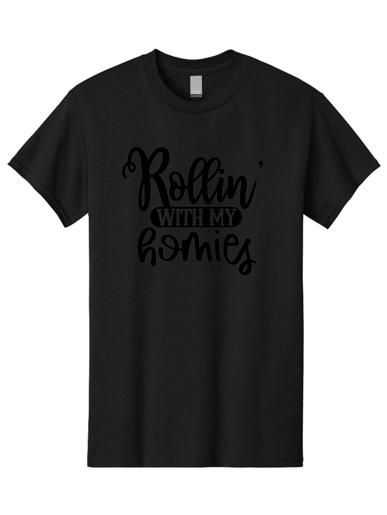 Rollin-With-My-Homies Men'S Graphic Tee, 100% Cotton, Comfortable Casual Summer Wear, Machine Washable, Rollin' With My Homies, Friendship, Loyalty, Homies, Friendship Goals, Squad, Cool Quotes, Trendy Phrases, Friendship Quotes Aad474 19